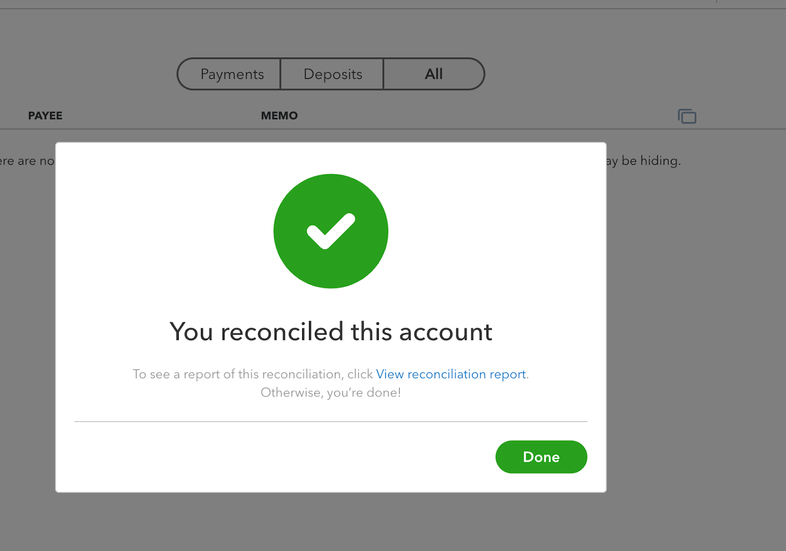 You'll get a confirmation message if the account was reconciled correctly