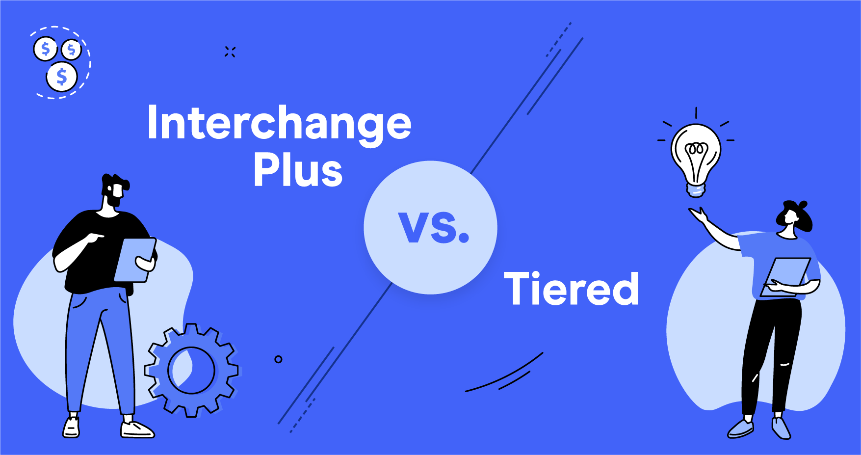 Interchange Plus vs. Tiered Pricing