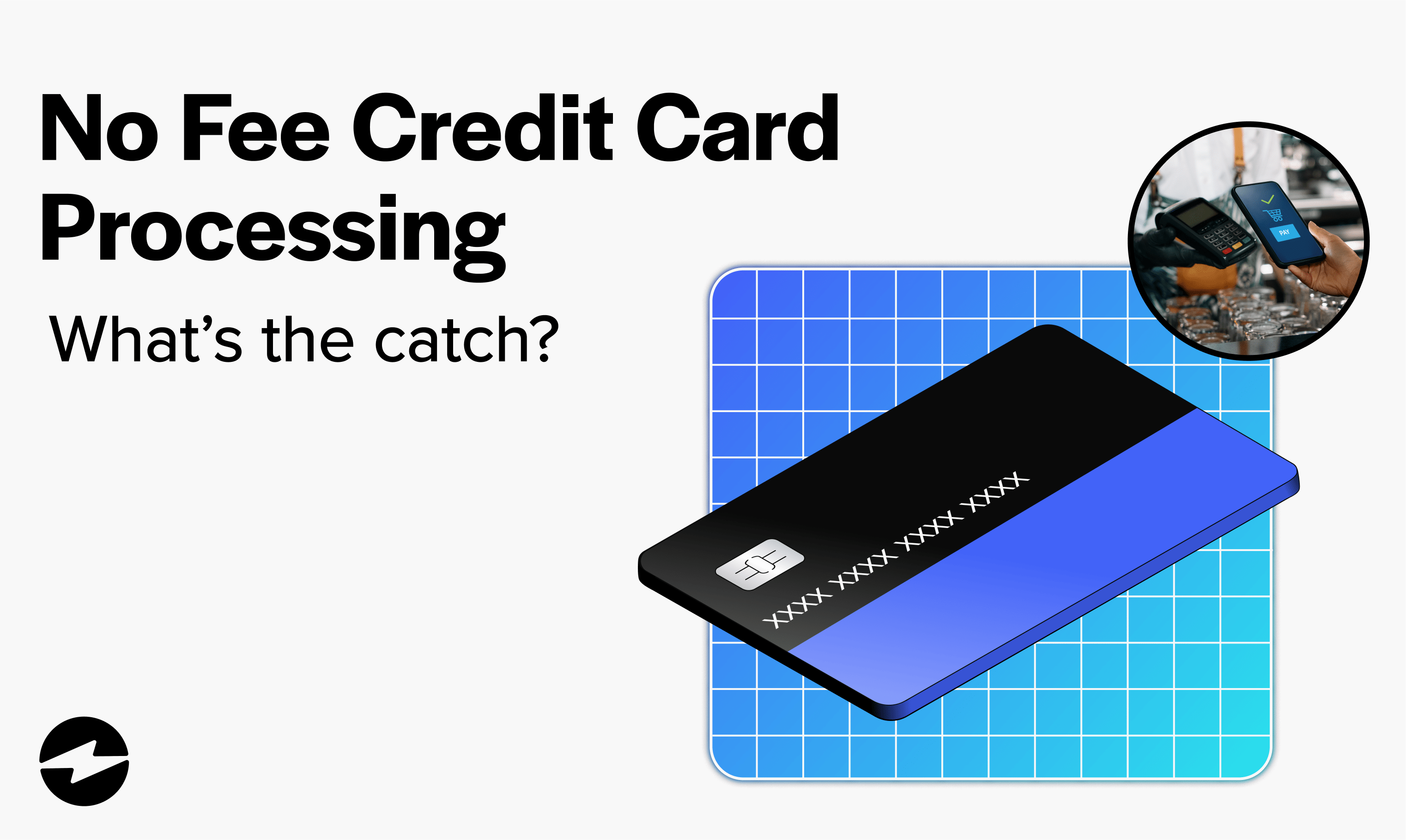 No Fee Credit Card Processing: What's the Catch