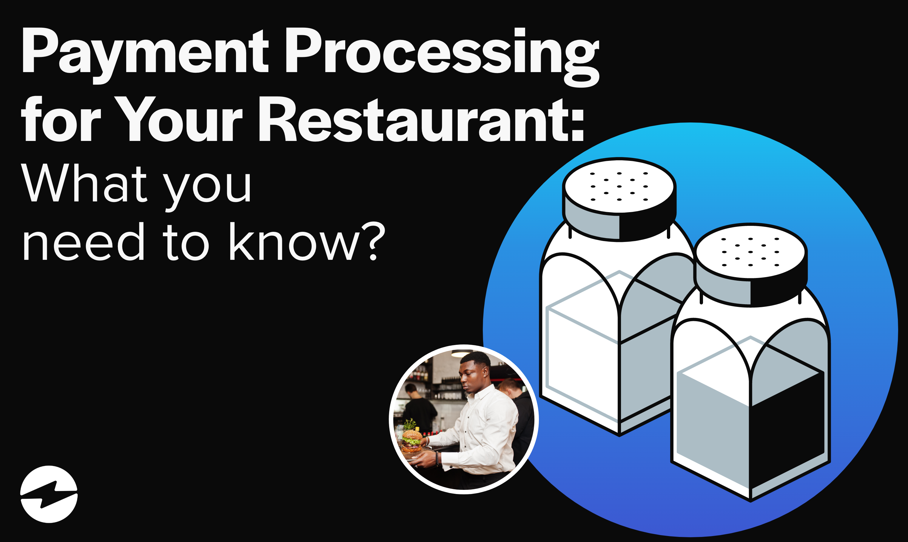 Payment Processing for Your Restaurant: what you need to know