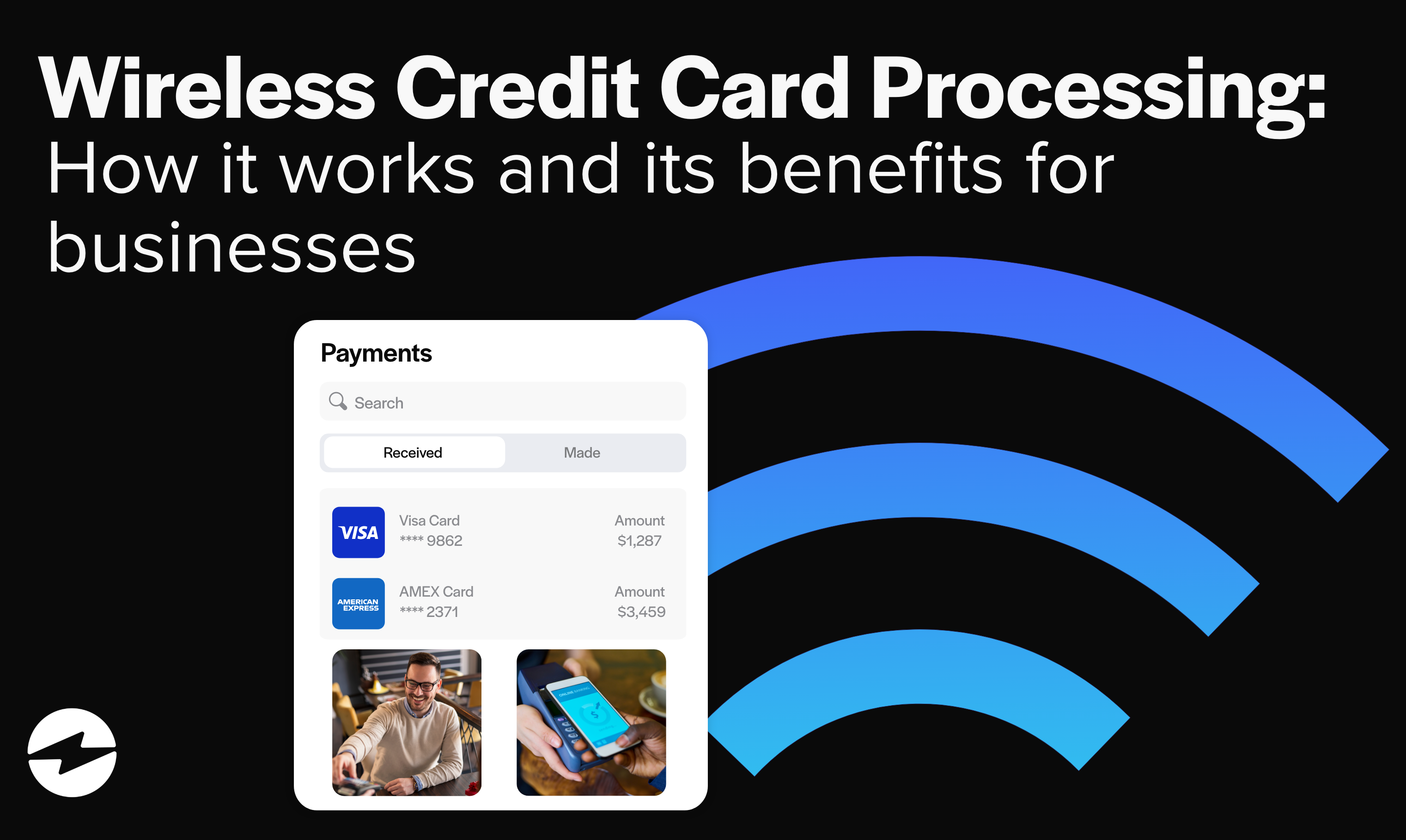 Wireless Credit Card Processing: How It Works and Its Benefits for Businesses