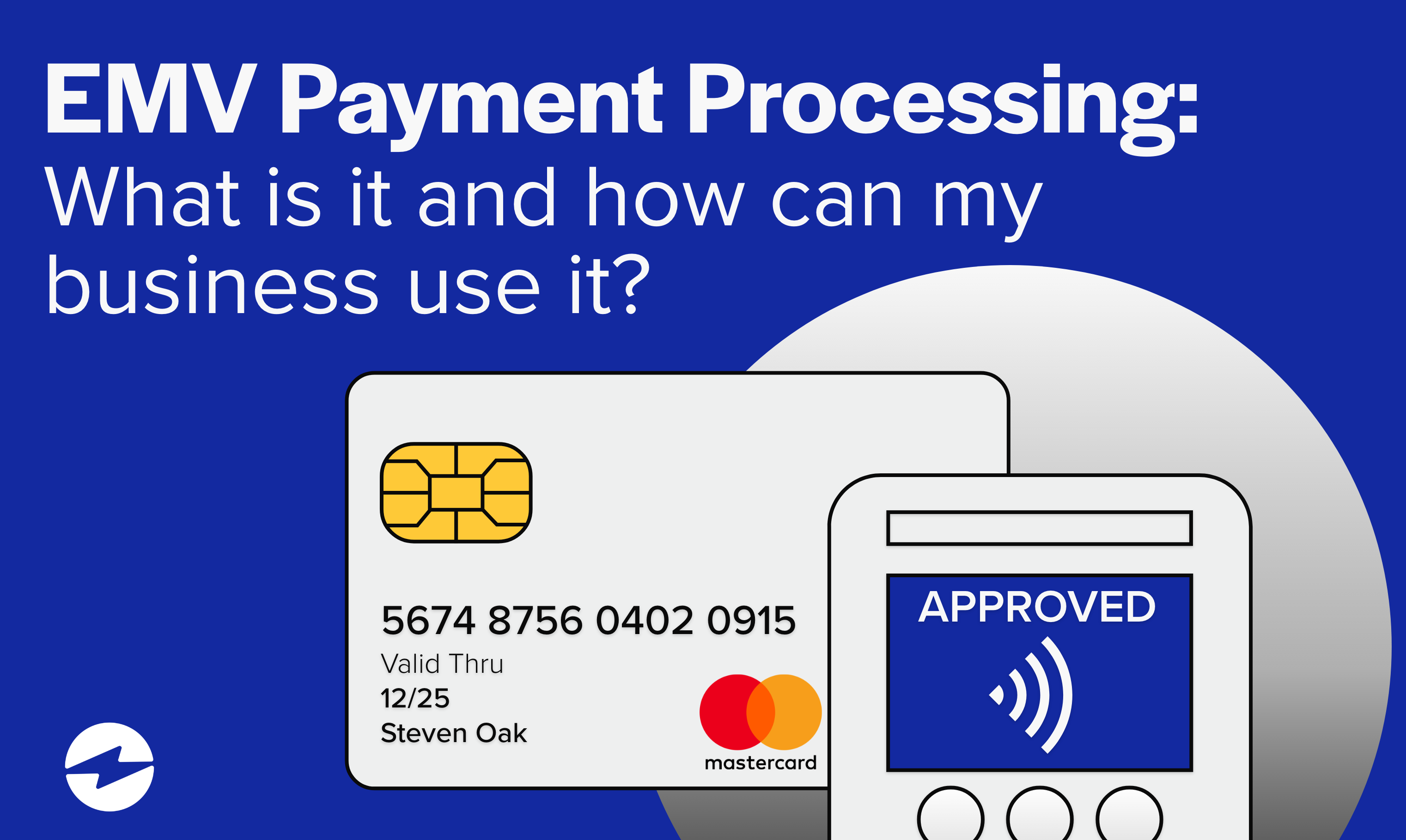 What is EMV Payment Processing? How Can My Business Use It?