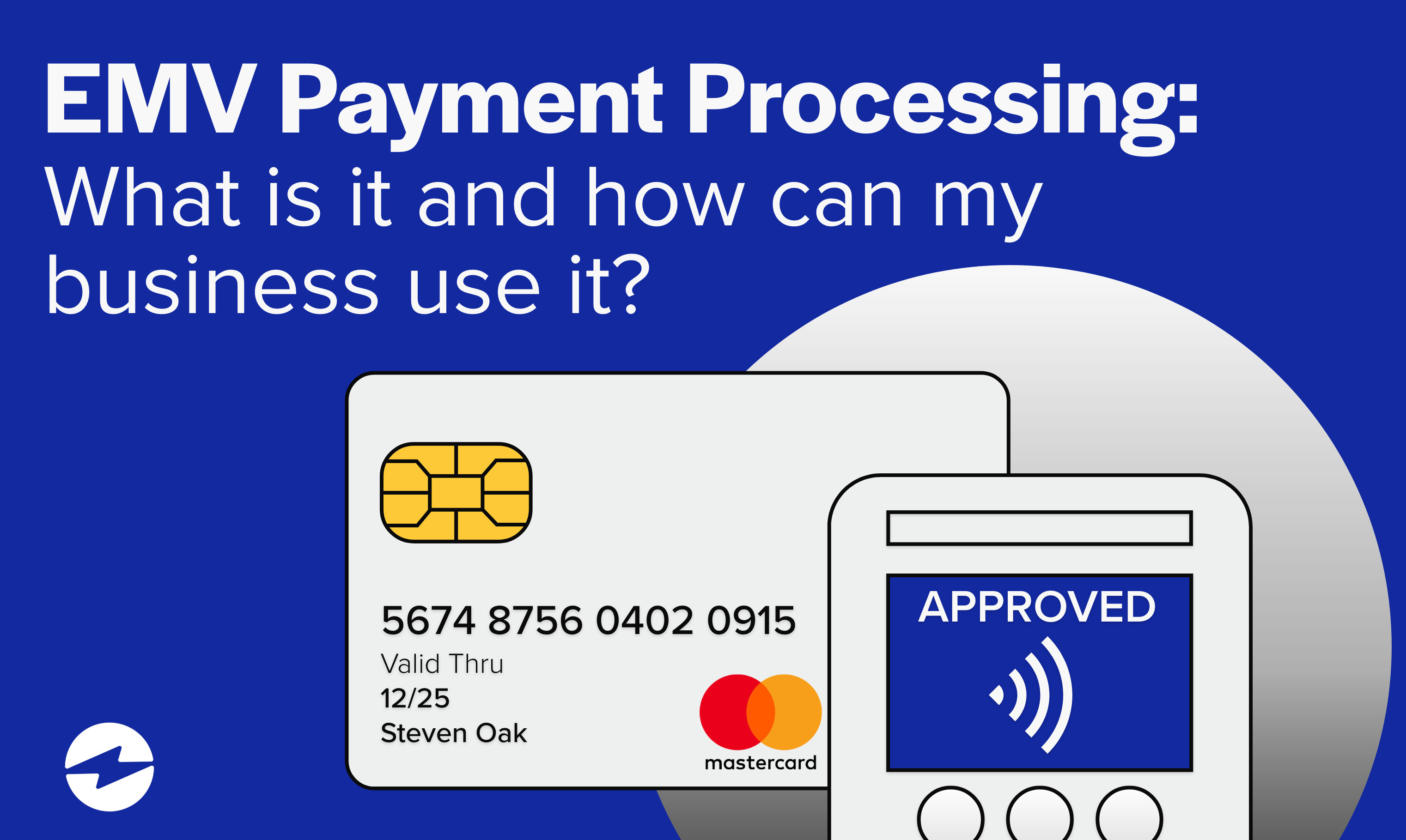 What is EMV Payment Processing and How Can My Business Use it?