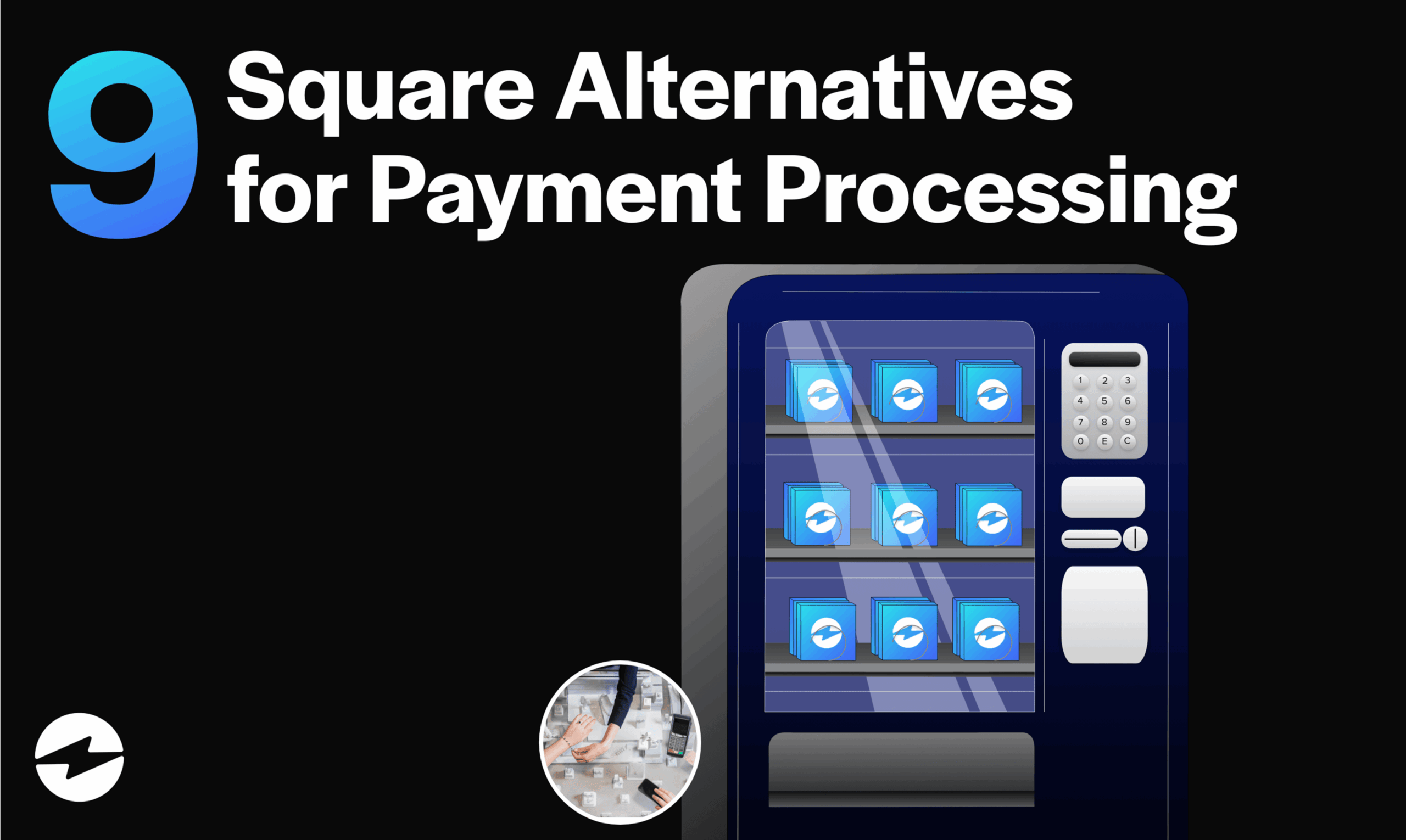 9 best square alternatives for payment processing in 2025