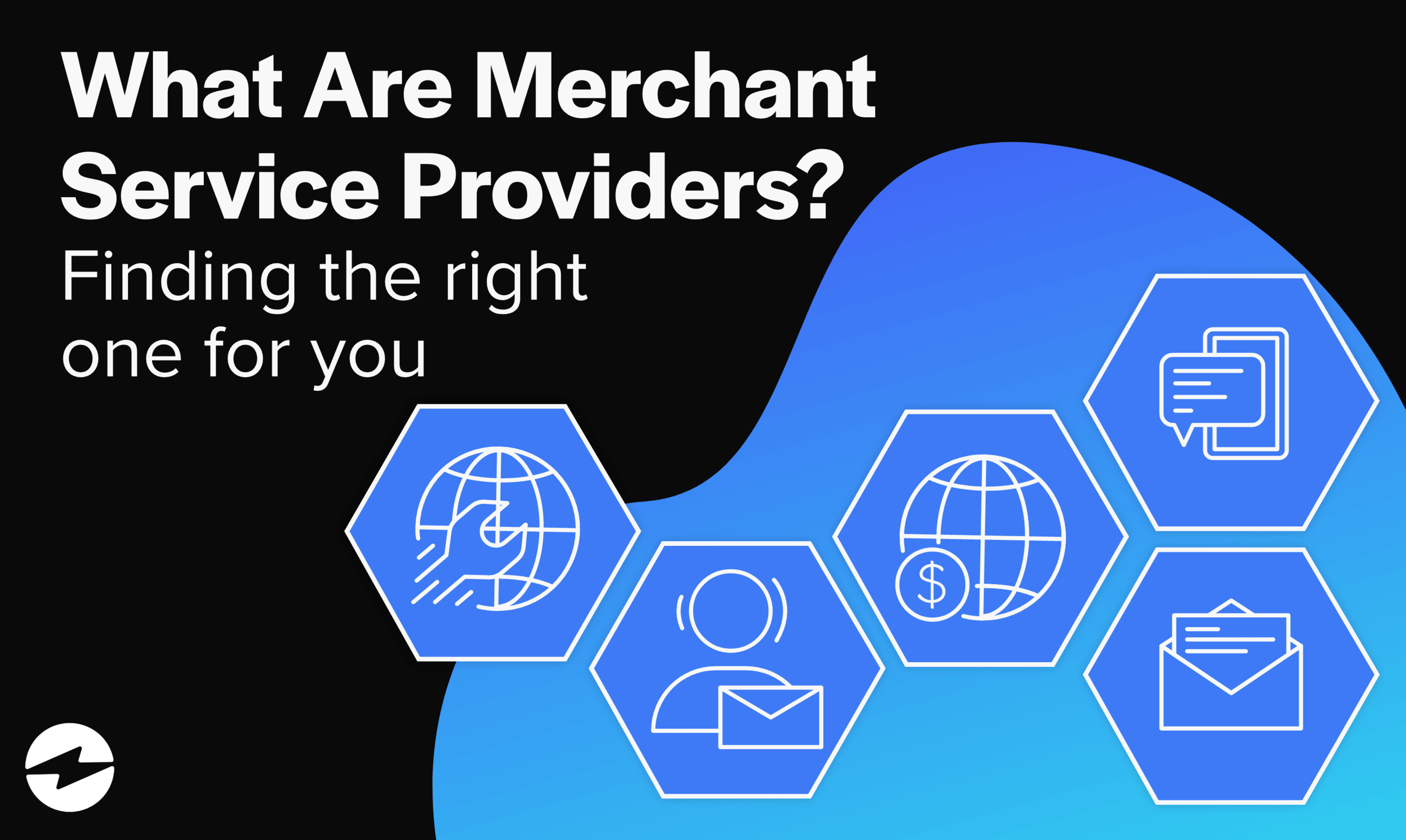 What are merchant service providers? finding the right one for you