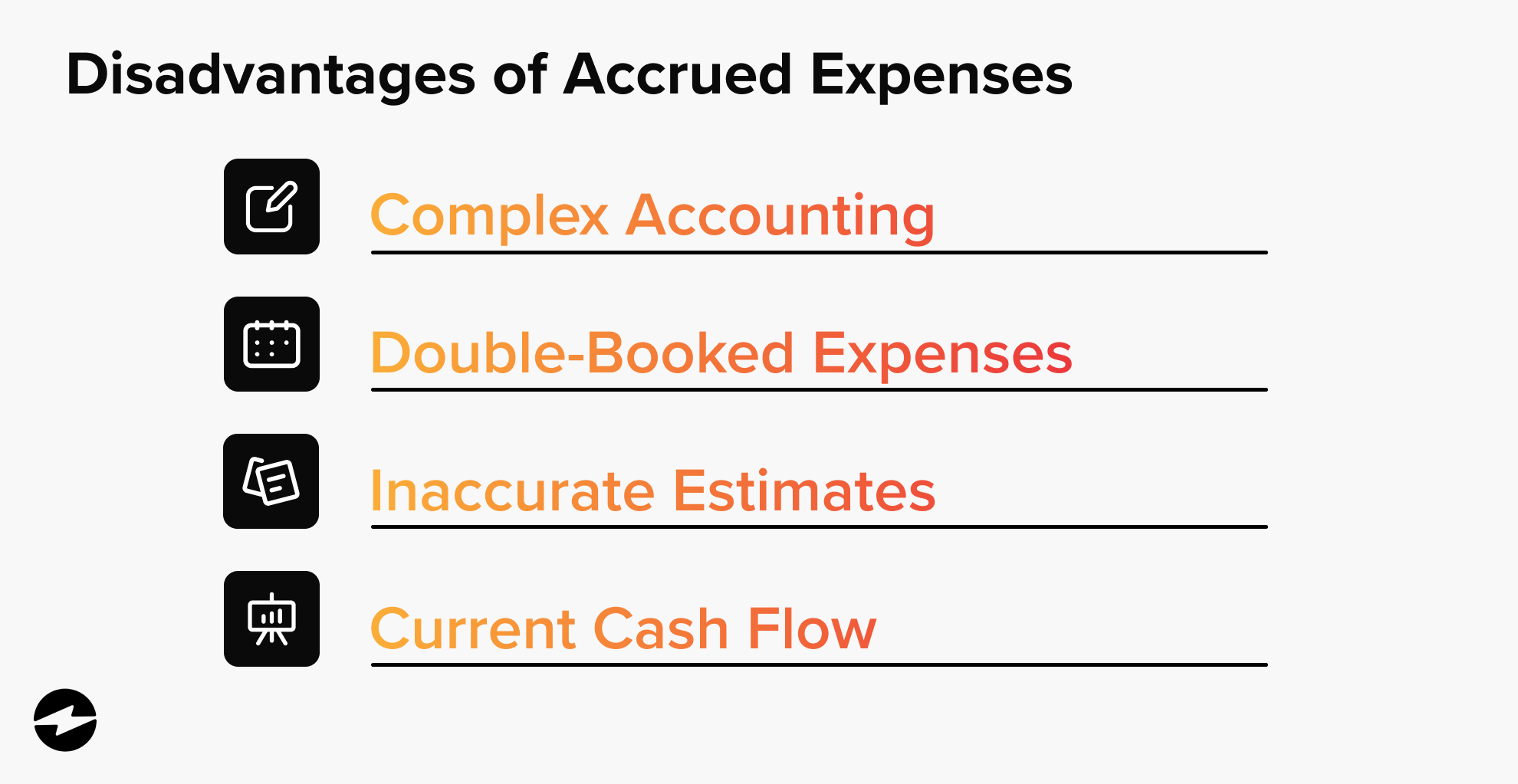 Disadvantages of accrued expenses