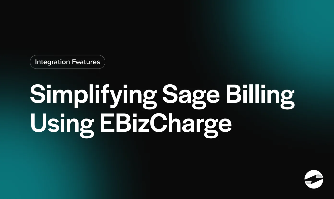 How Sage Users Can Simplify their Billing Using EBizCharge