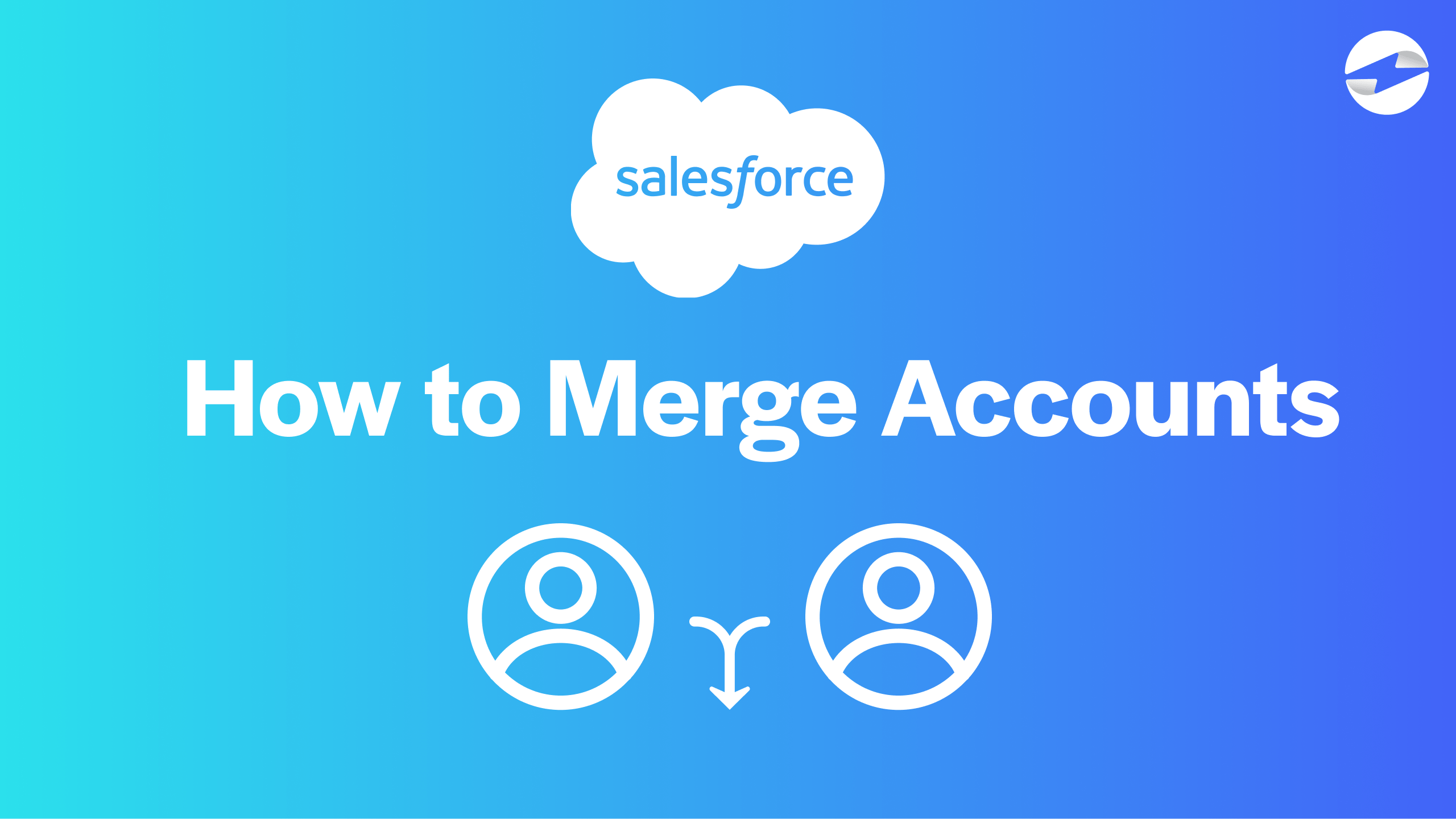 How to Merge Accounts - Salesforce
