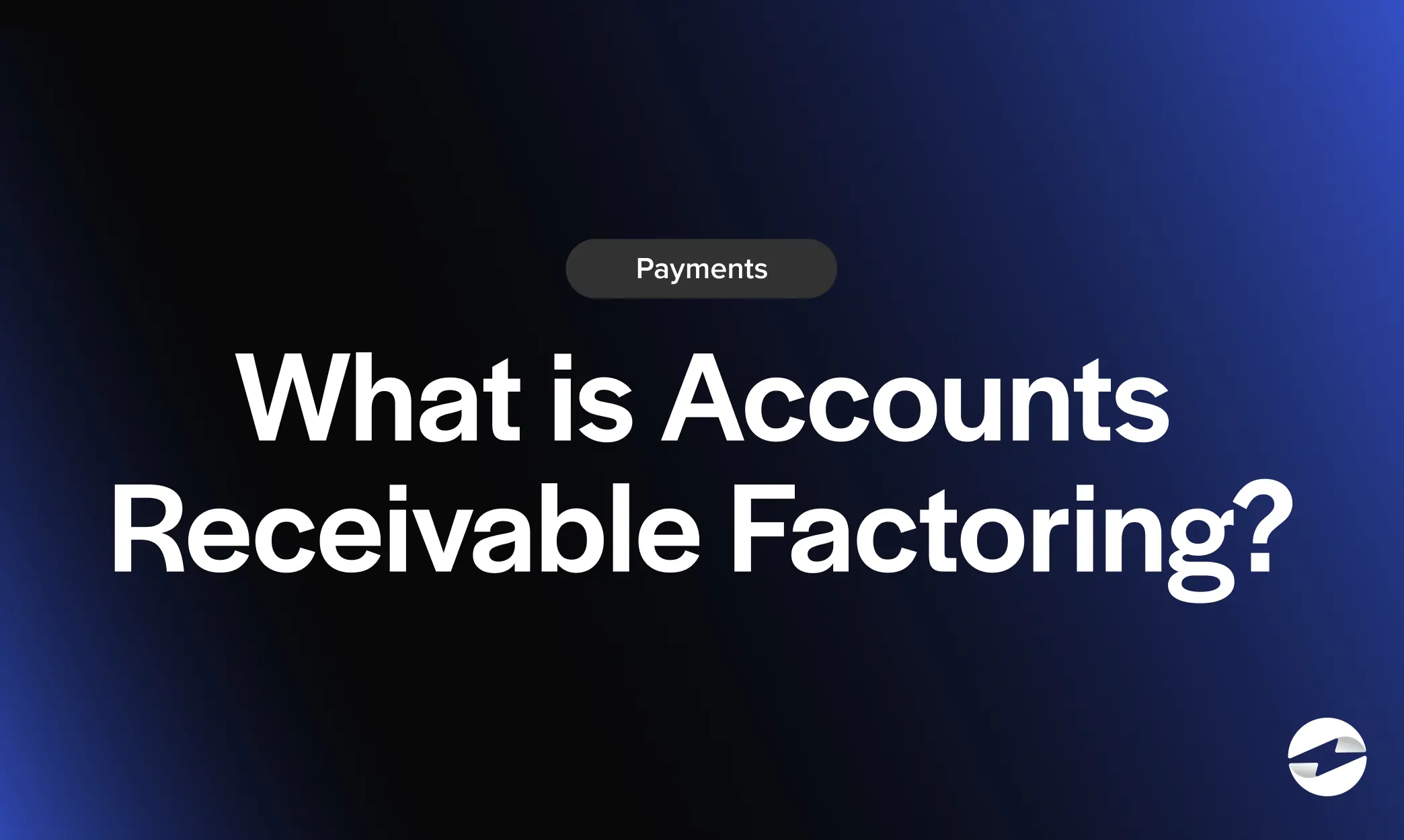 What is Accounts Receivable Factoring