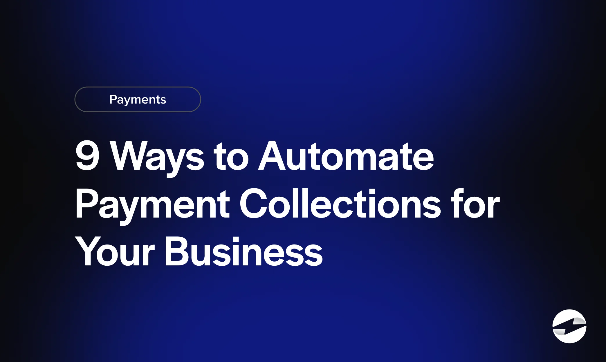9 ways to automate payment collections for your business
