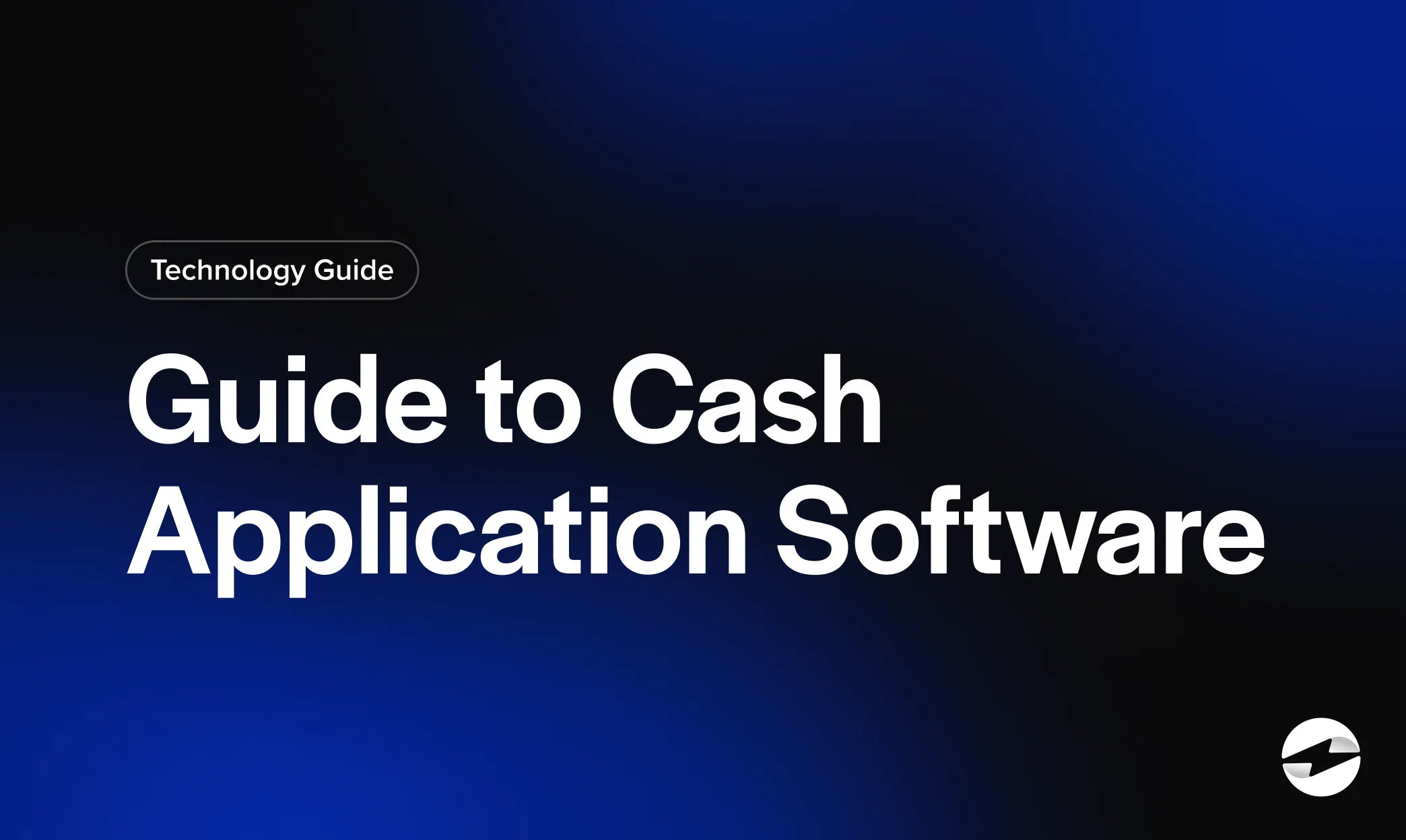 guide to cash application software Guide to Cash Application Automation Software