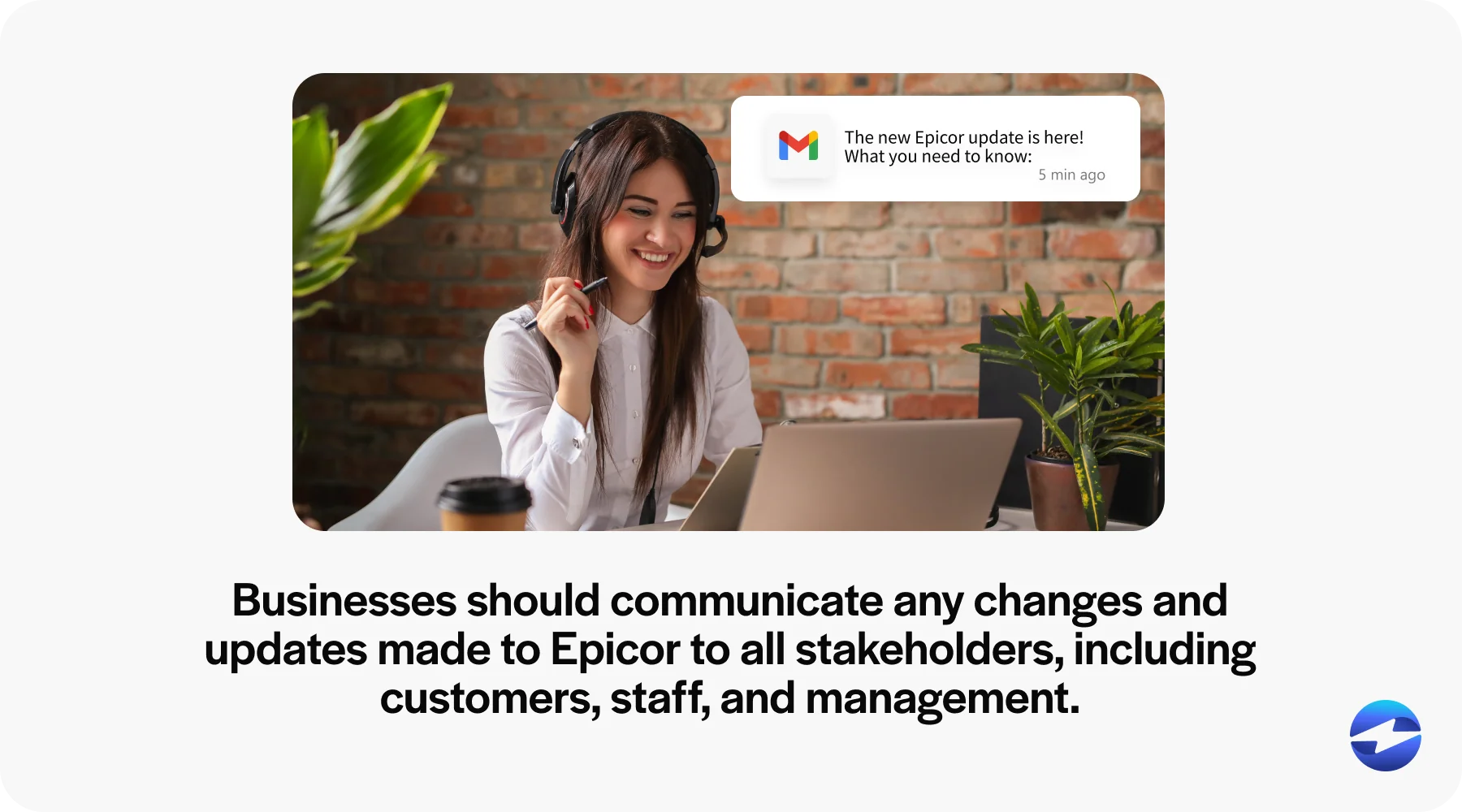 ensure transparent communication within epicor