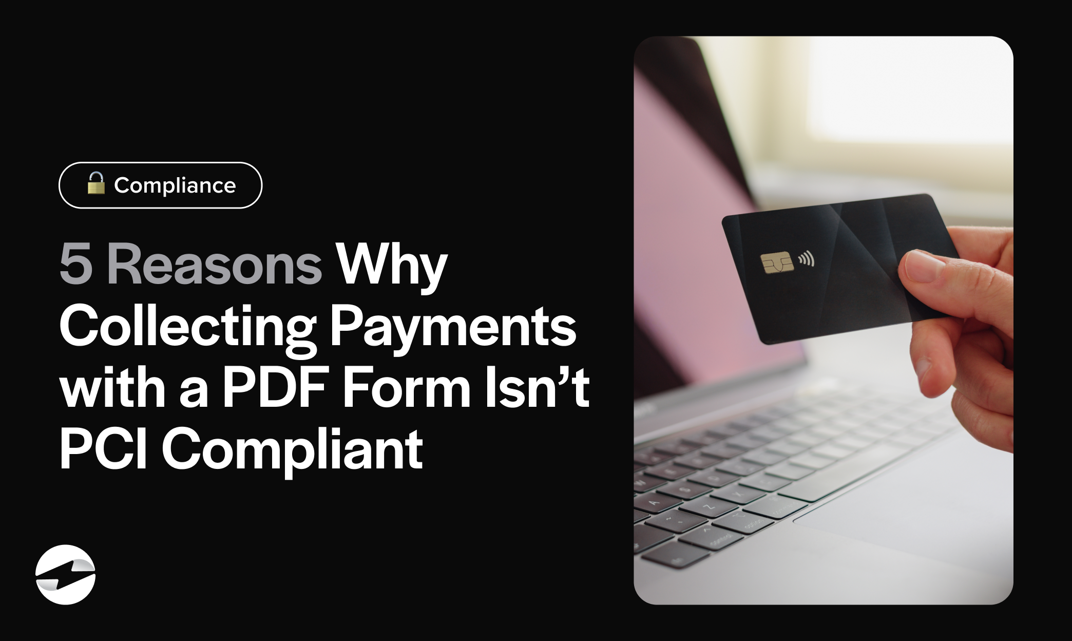 5 Reasons Why Collecting Payments with a PDF Form Isn’t PCI Compliant