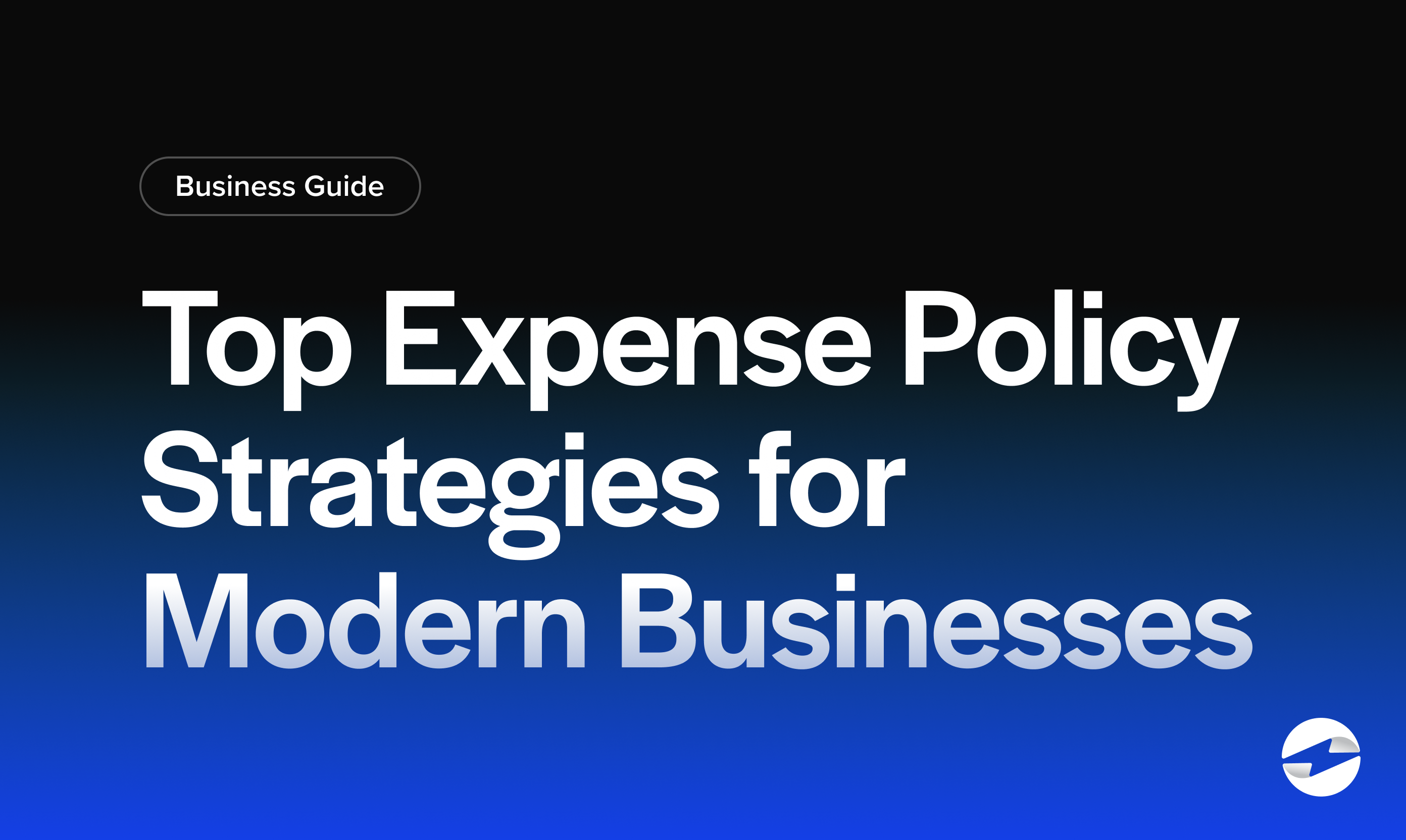 Top Expense Policy Strategies for Modern Businesses