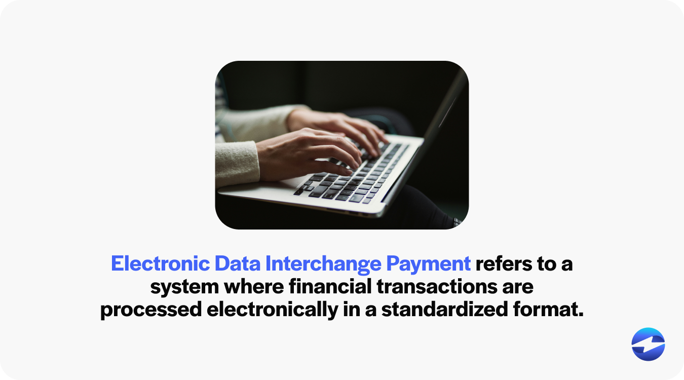 Understanding EDI Payments: Key Differences from ACH and EFT Transactions