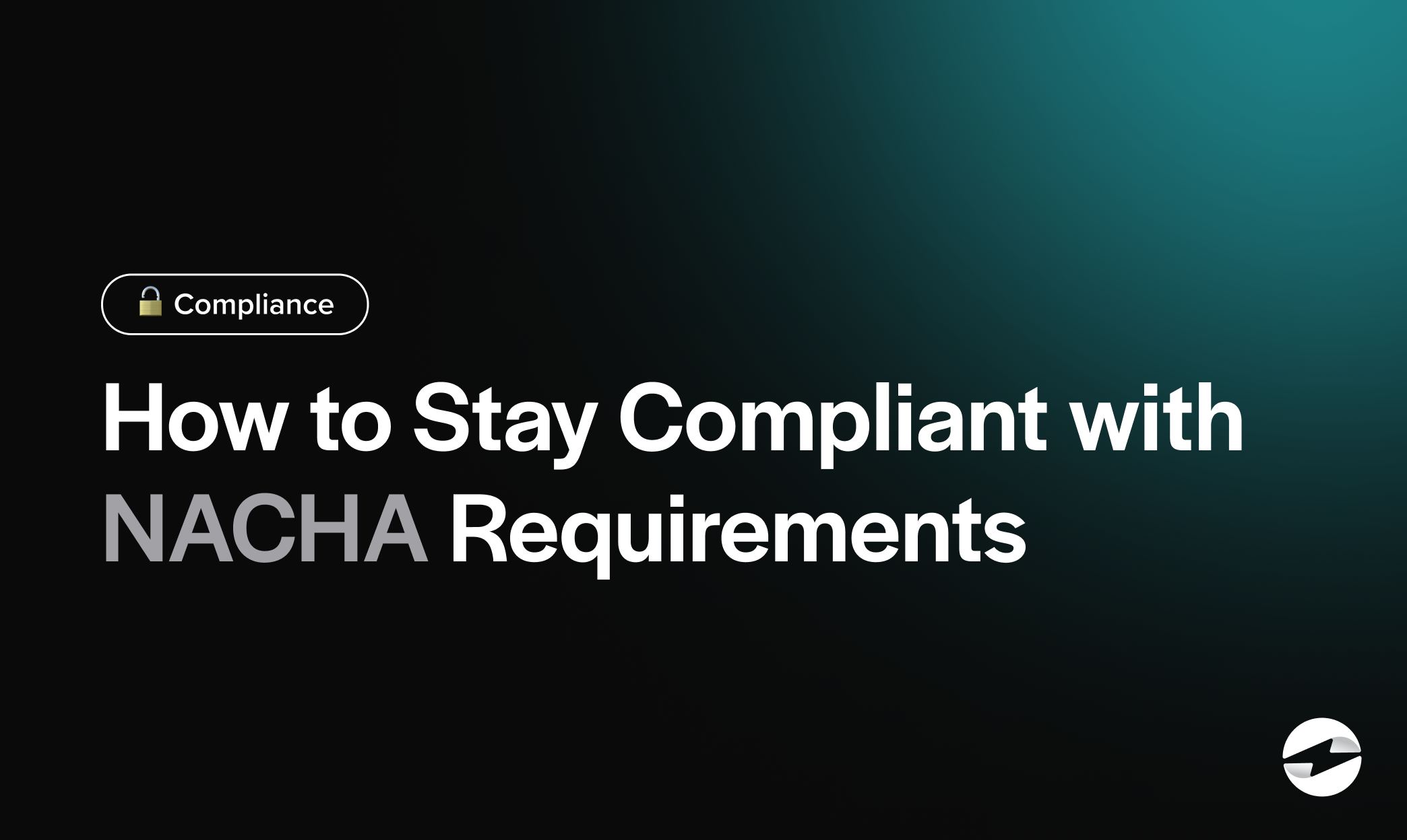 how to stay compliant with nacha requirements