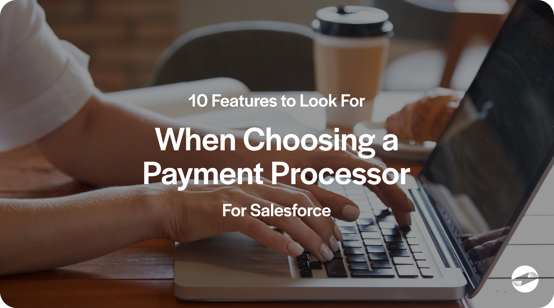 10 features to look for a payment processor