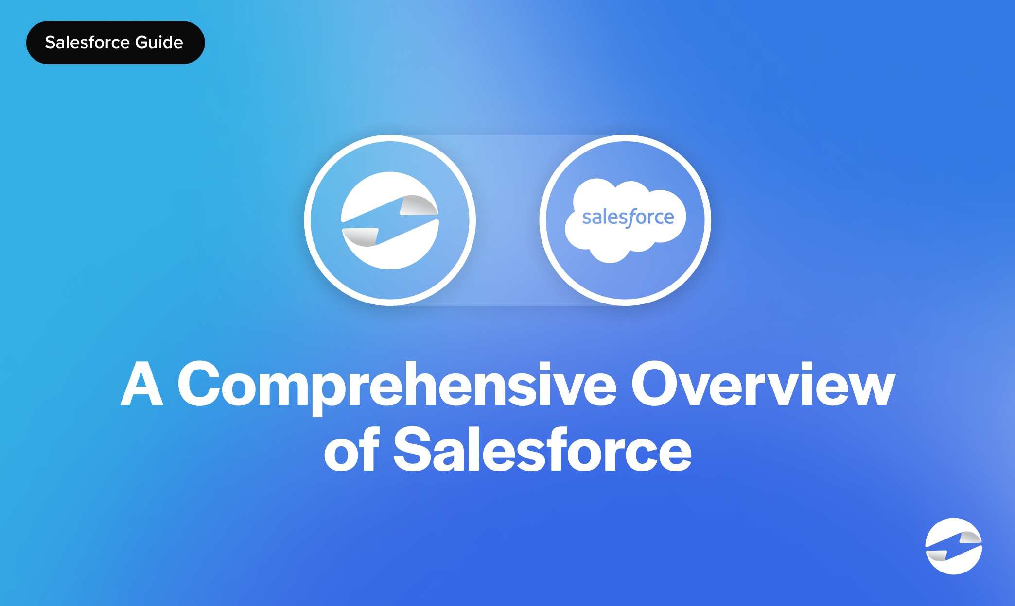 A Comprehensive Overview of Salesforce