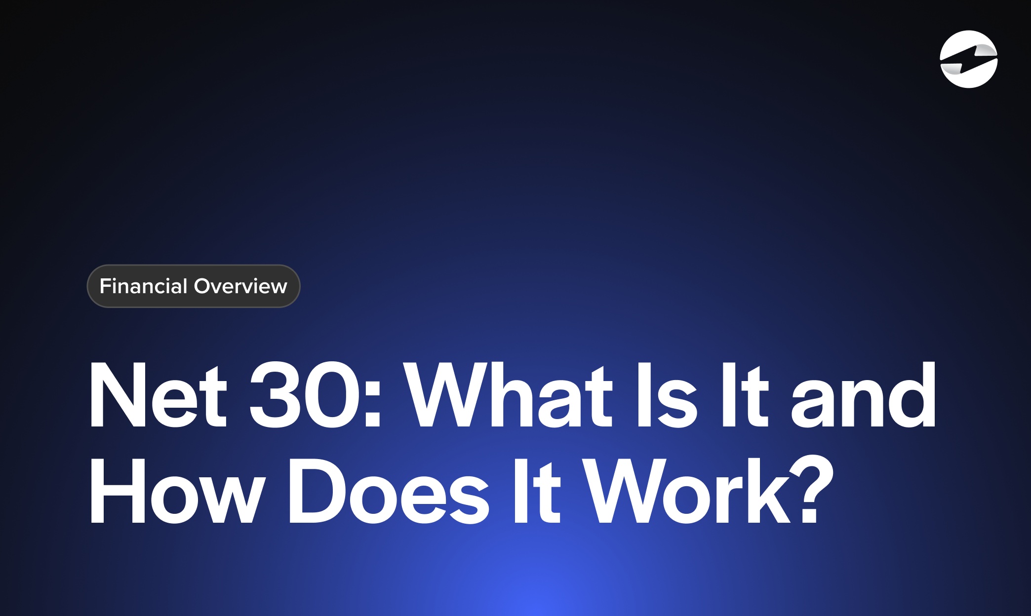 Net 30 What is It and How Does It Work