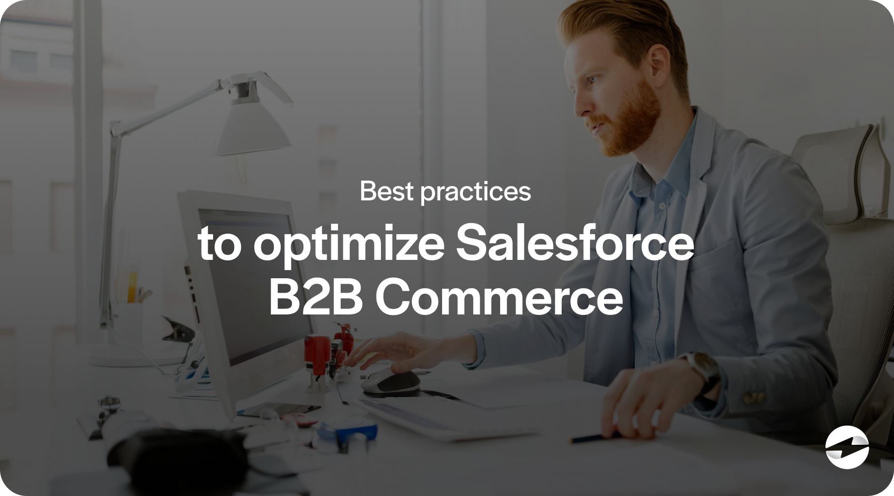 best practices to optimize salesforce b2b commerce