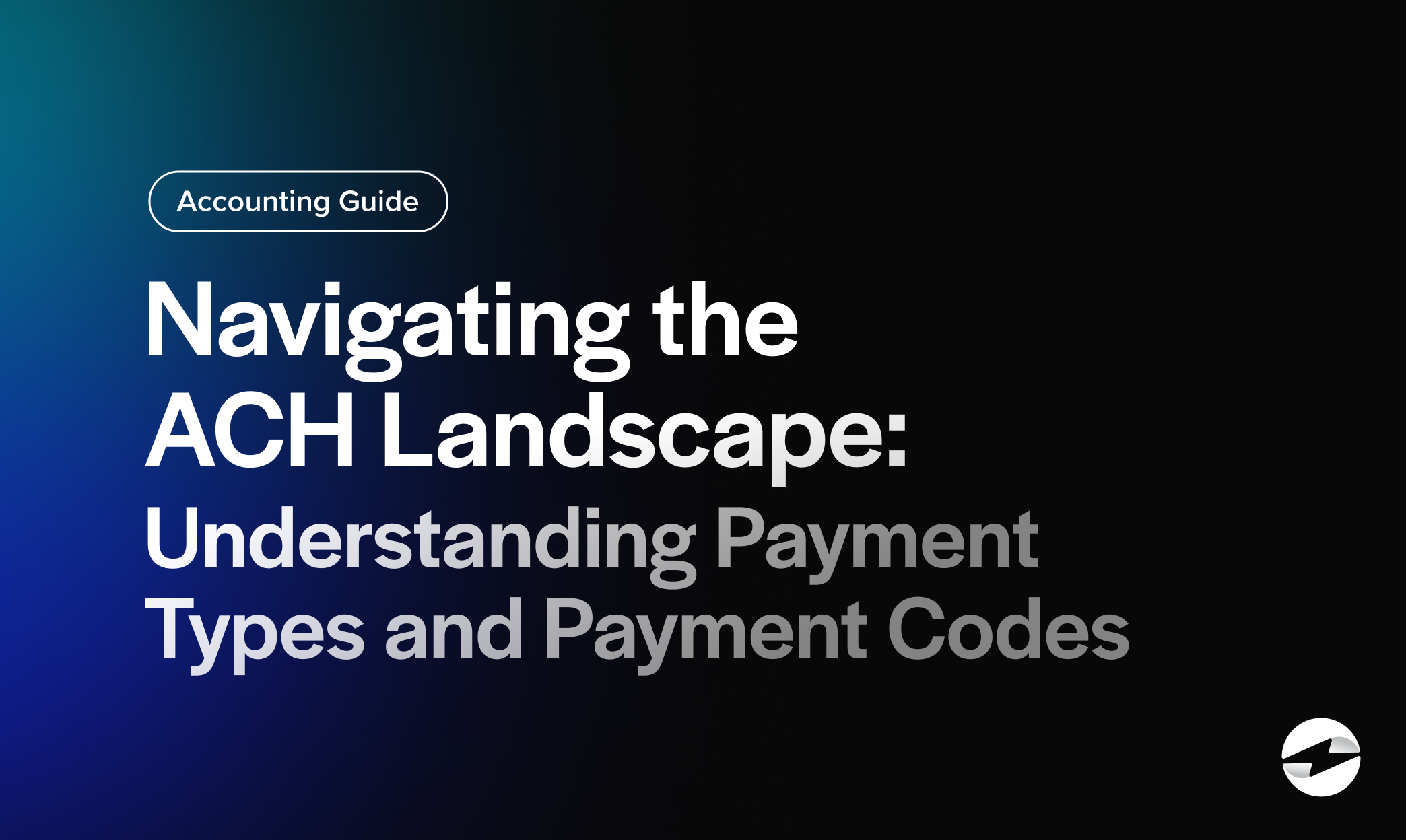 Navigating the ACH Landscape- Understanding Payment Types and Payment Codes