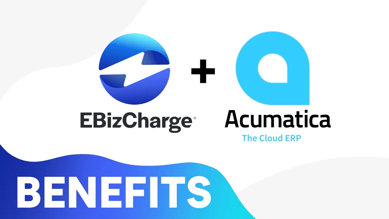 Benefits Of Accepting Payments with EBizCharge for Acumatica