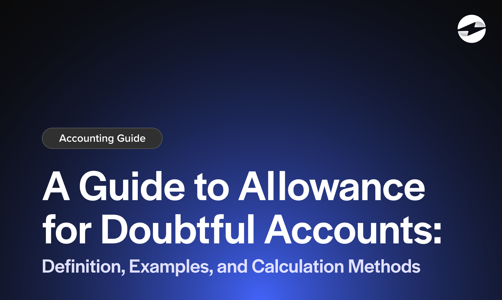 A Guide to Allowance for Doubtful Accounts- Definition, Examples, and Calculation Methods