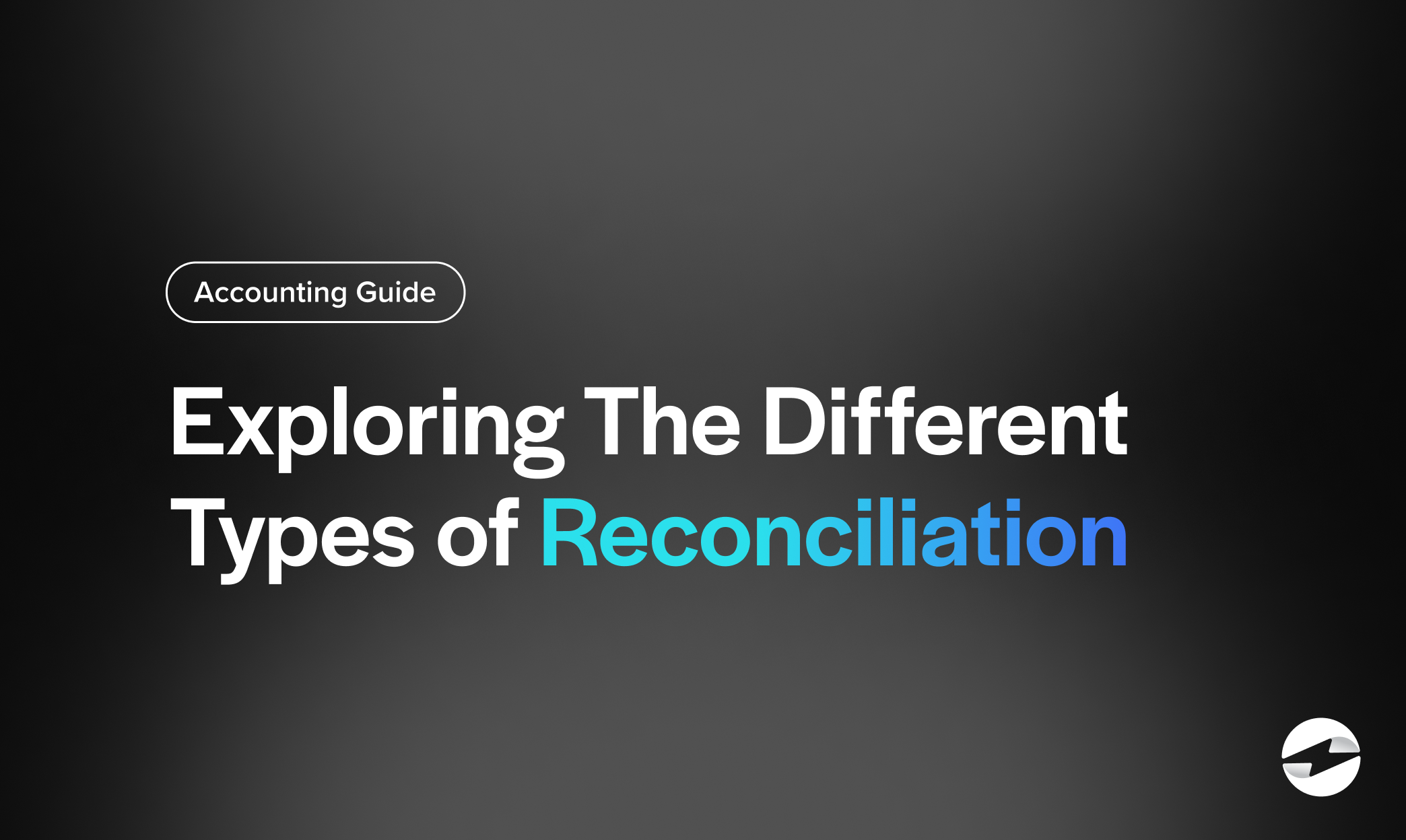 Exploring the Different Types of Reconciliation