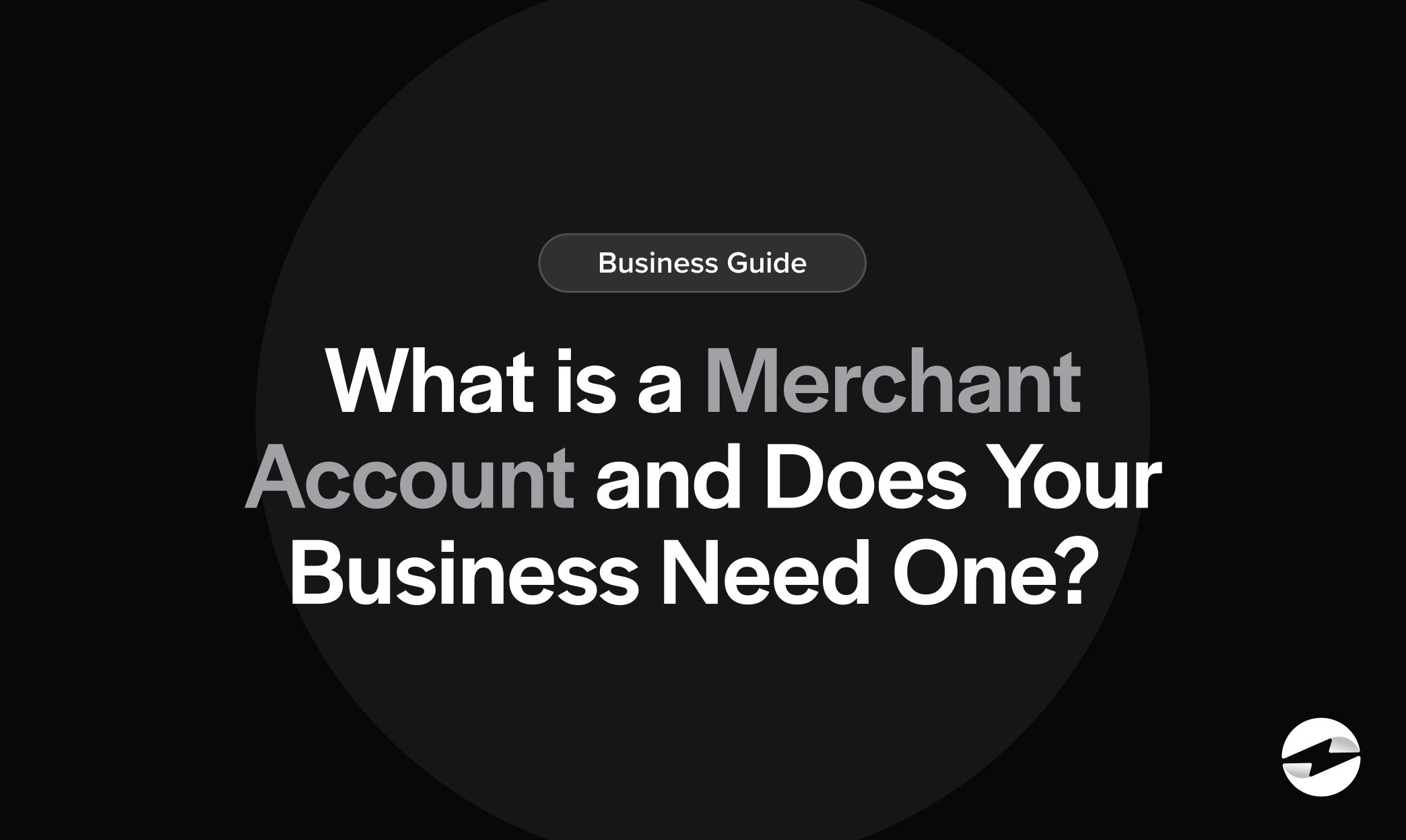 What is a Merchant Account and Does Your Business Need One