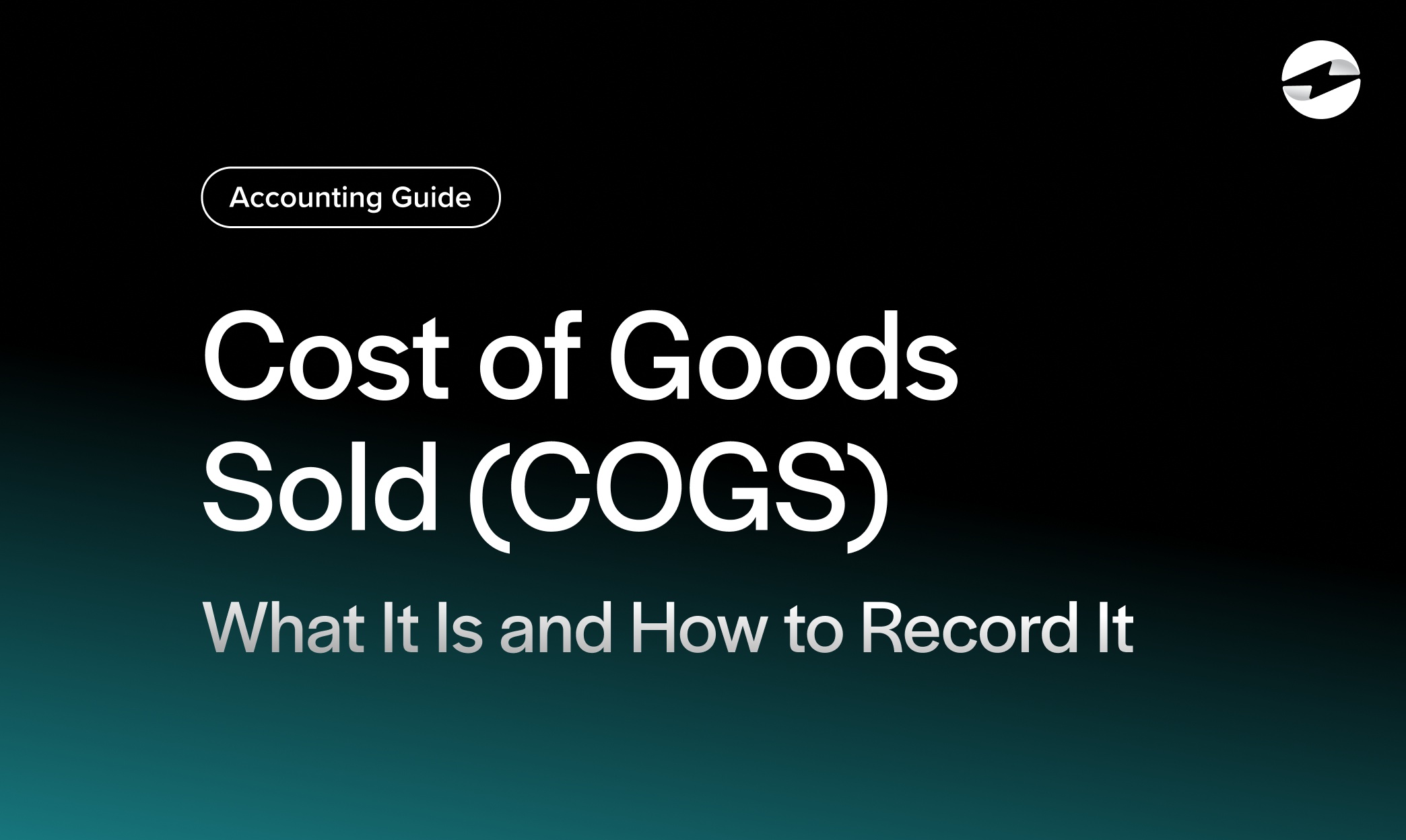 Cost of Goods Sold (COGS): What It Is and How to Record It