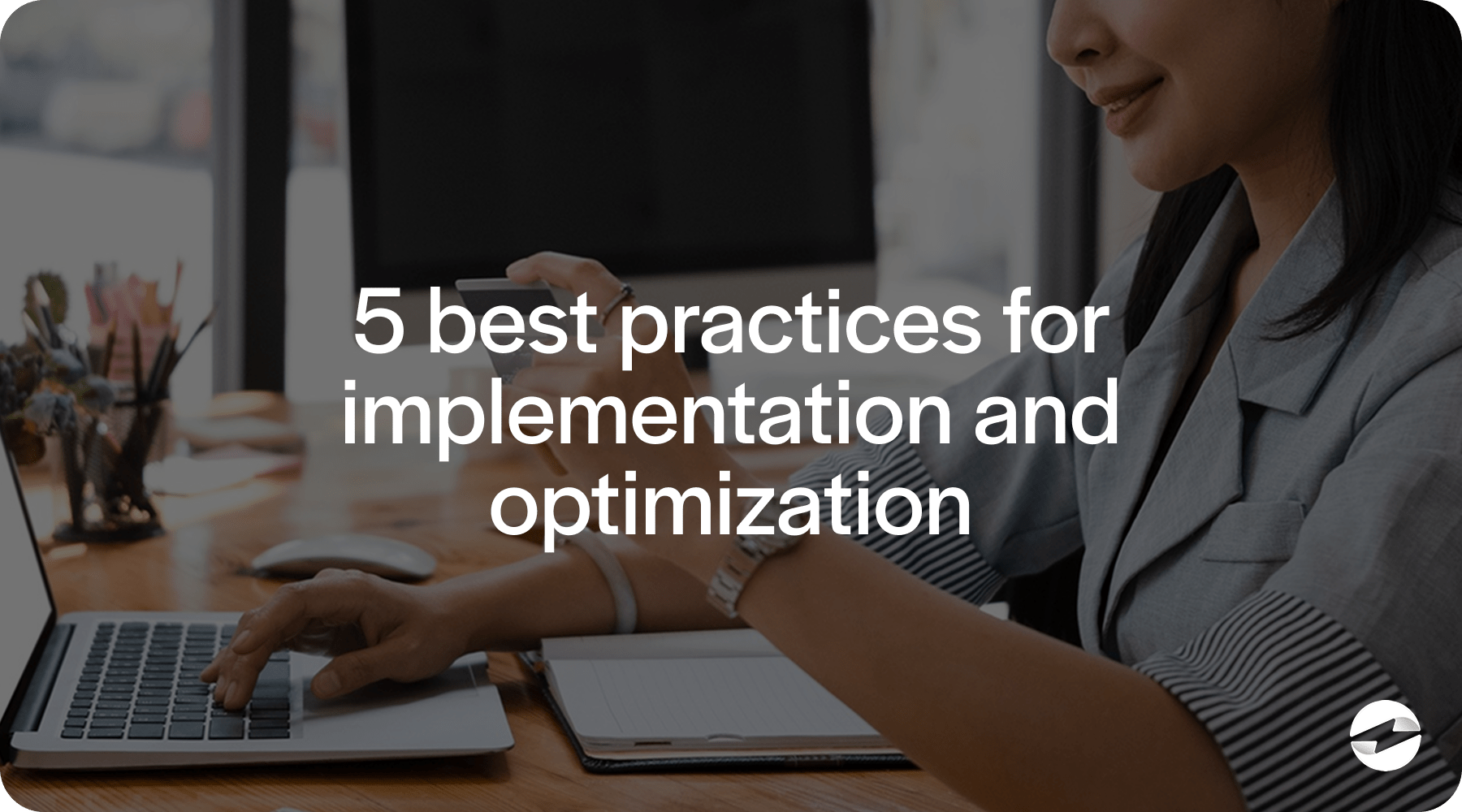 best practices for implementation