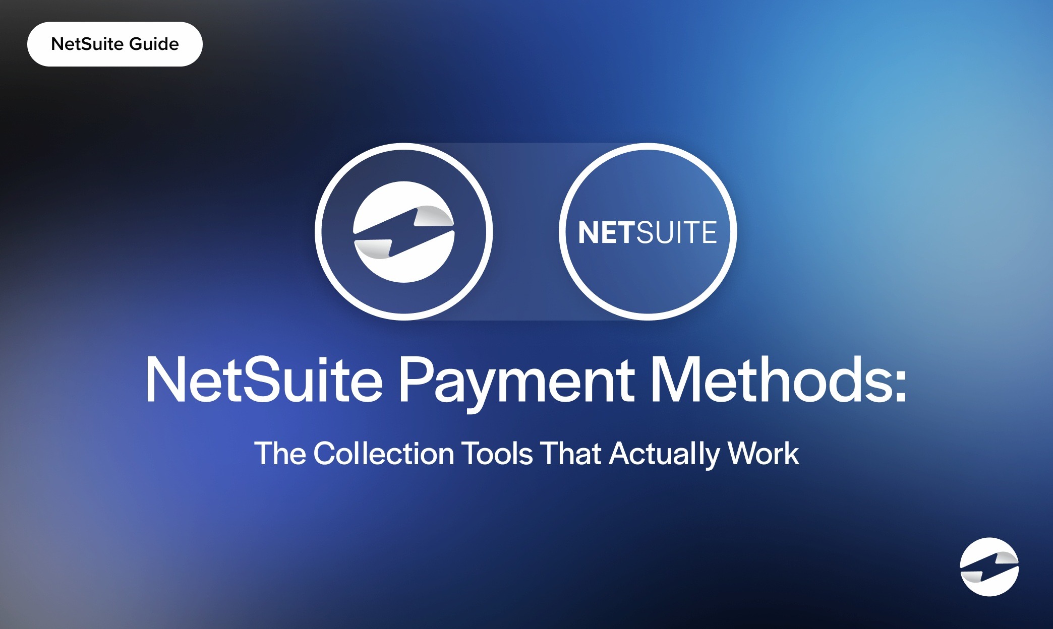 NetSuite Payment Methods: The Collection Tools That Actually Work