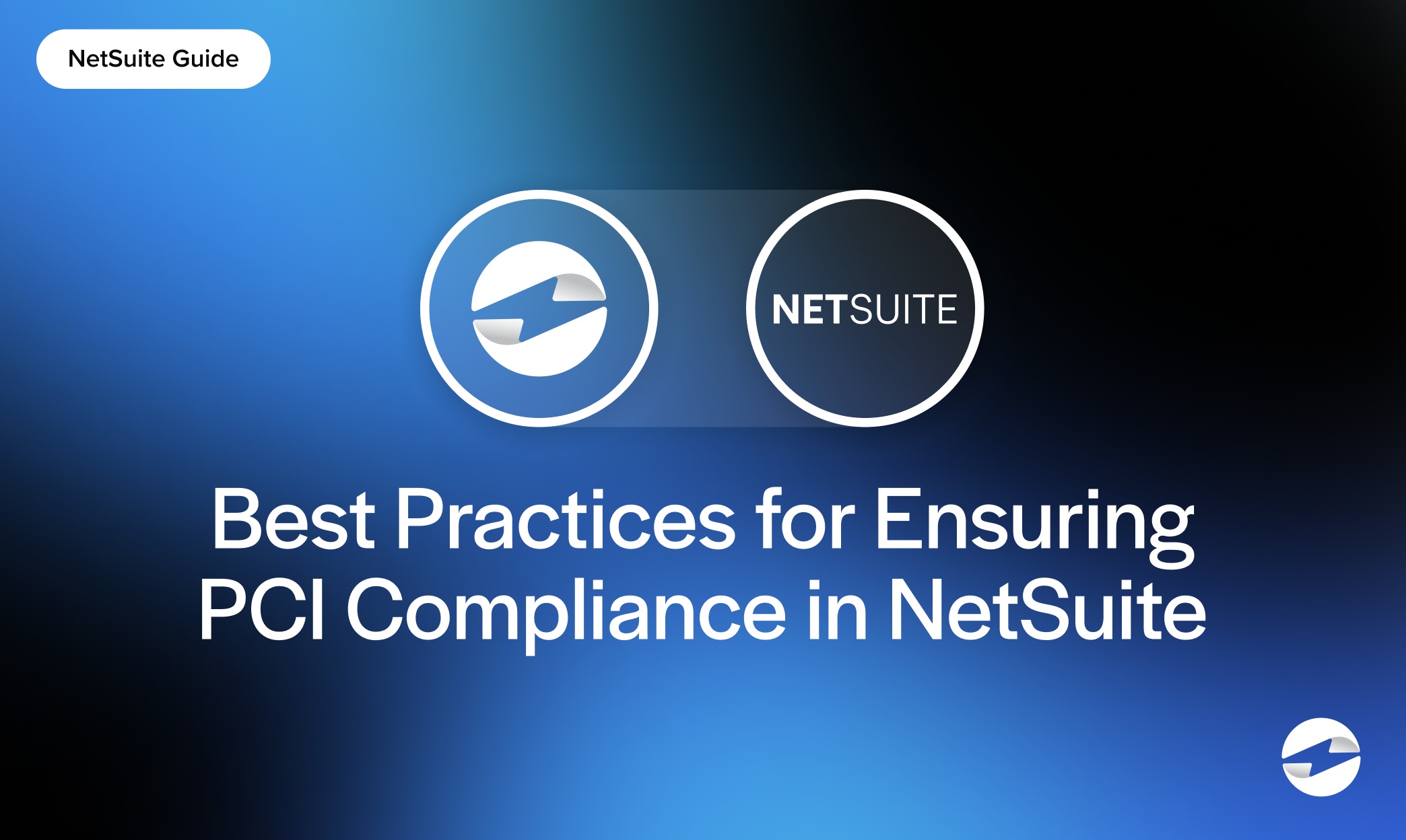 Best Practices for Ensuring PCI Compliance in NetSuite