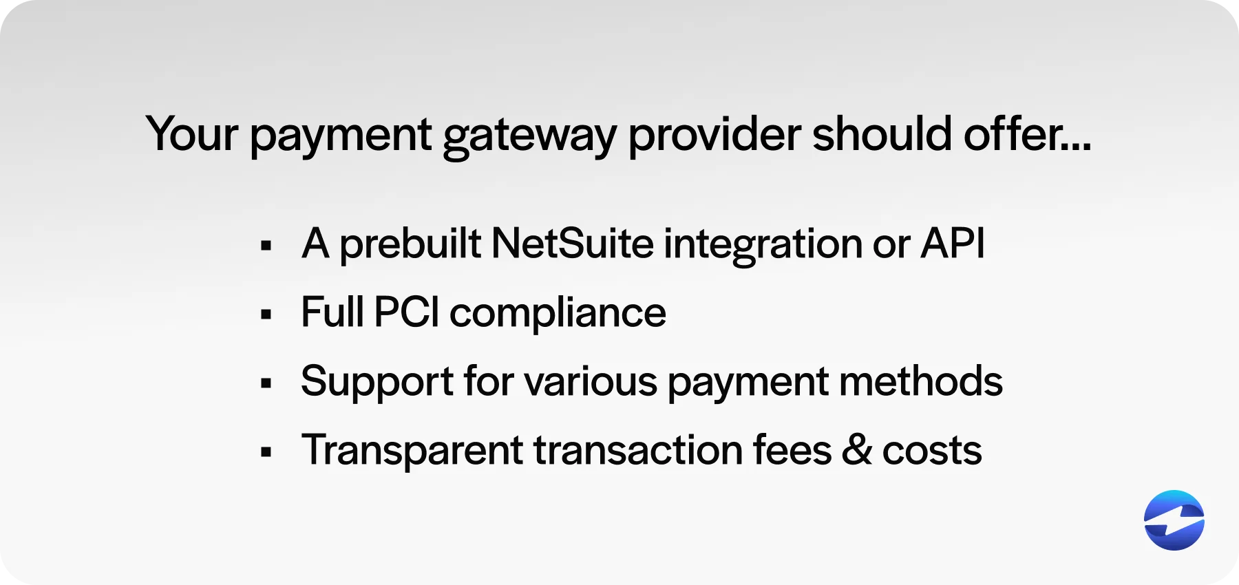 your netsuite payment gateway integration should offer