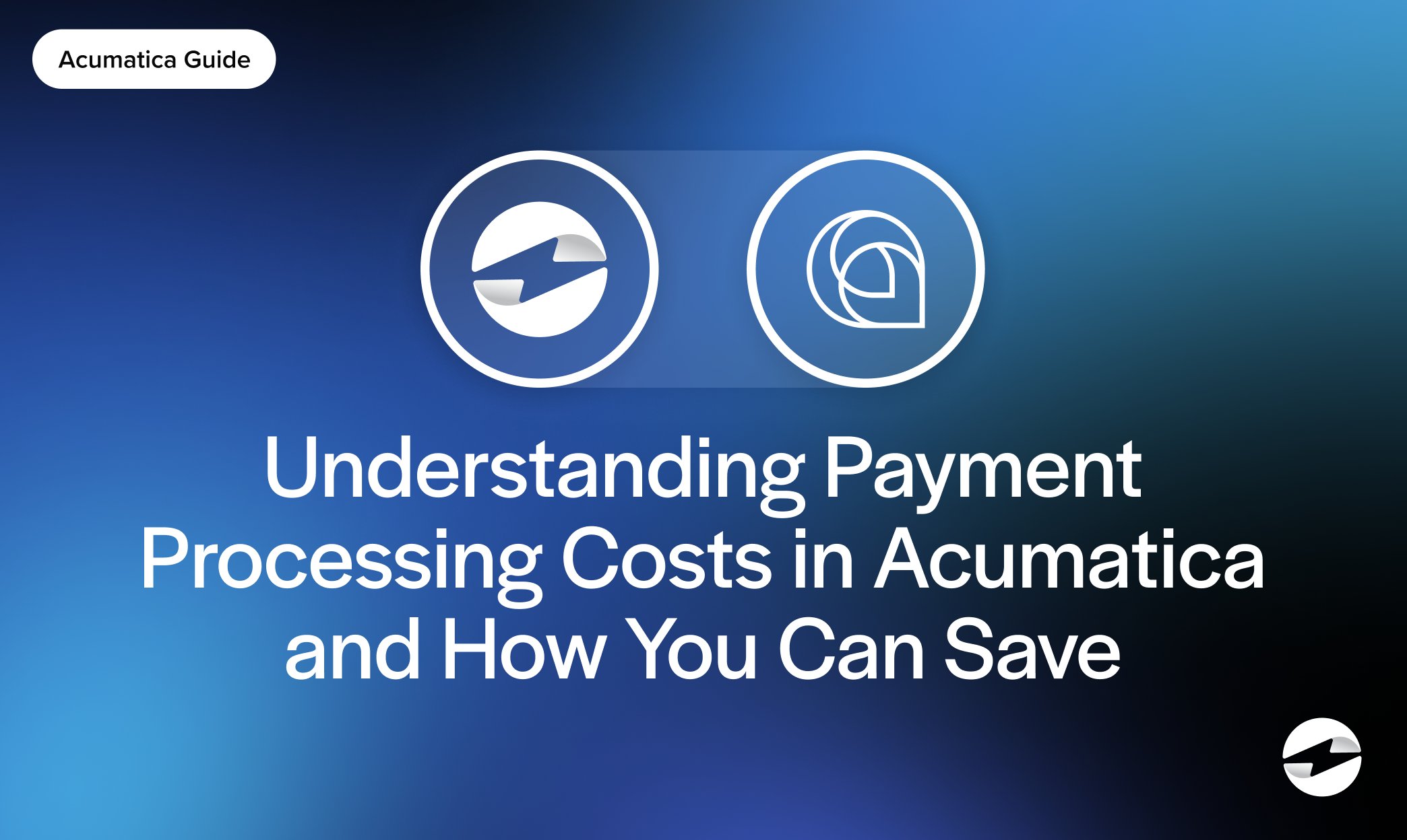 Understanding Payment Processing Costs in Acumatica and How You Can Save