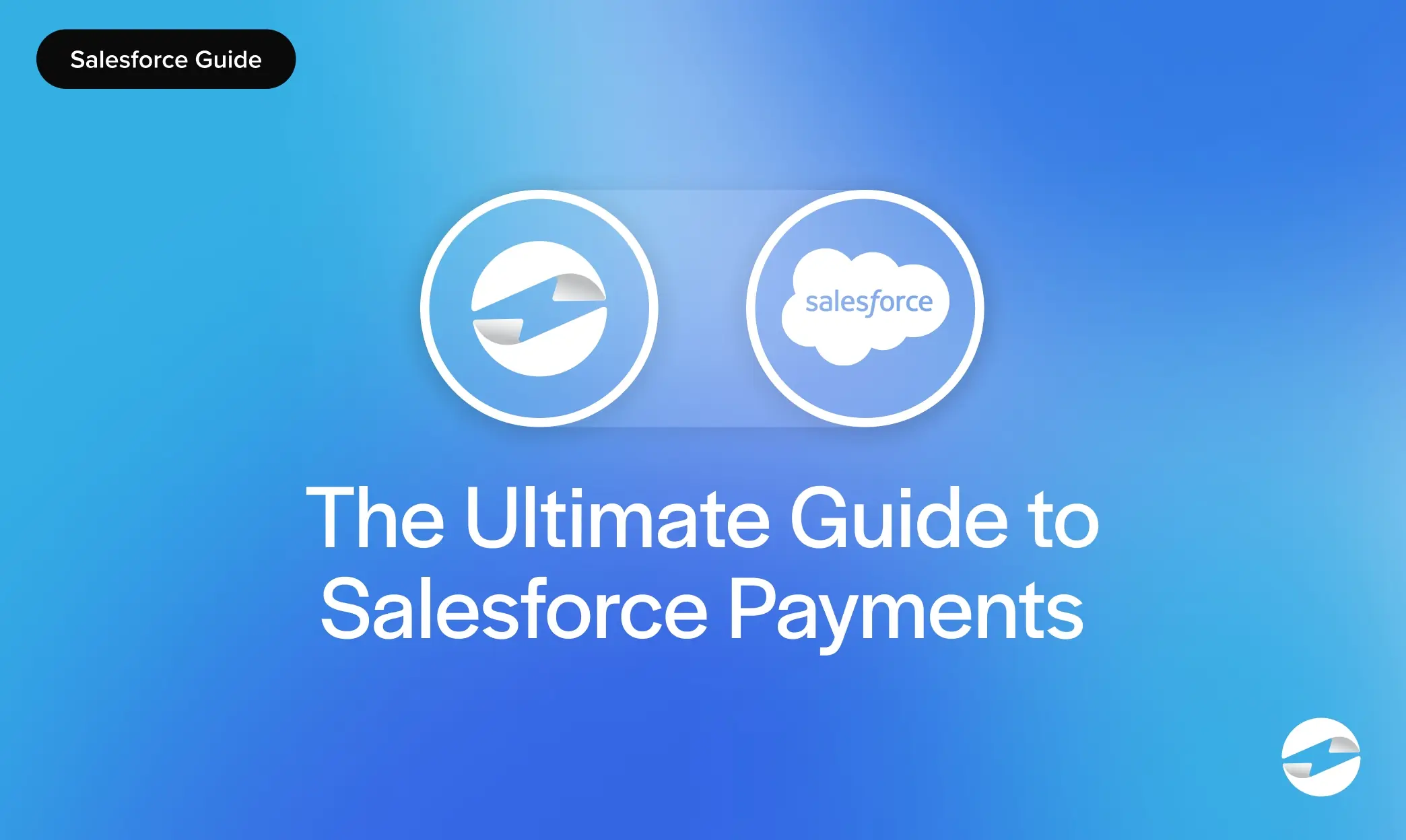 The Ultimate Guide to Salesforce Payments