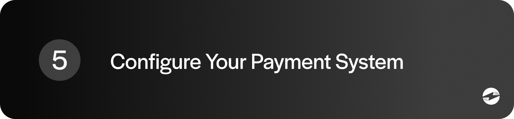 Step 5 configure your payment system