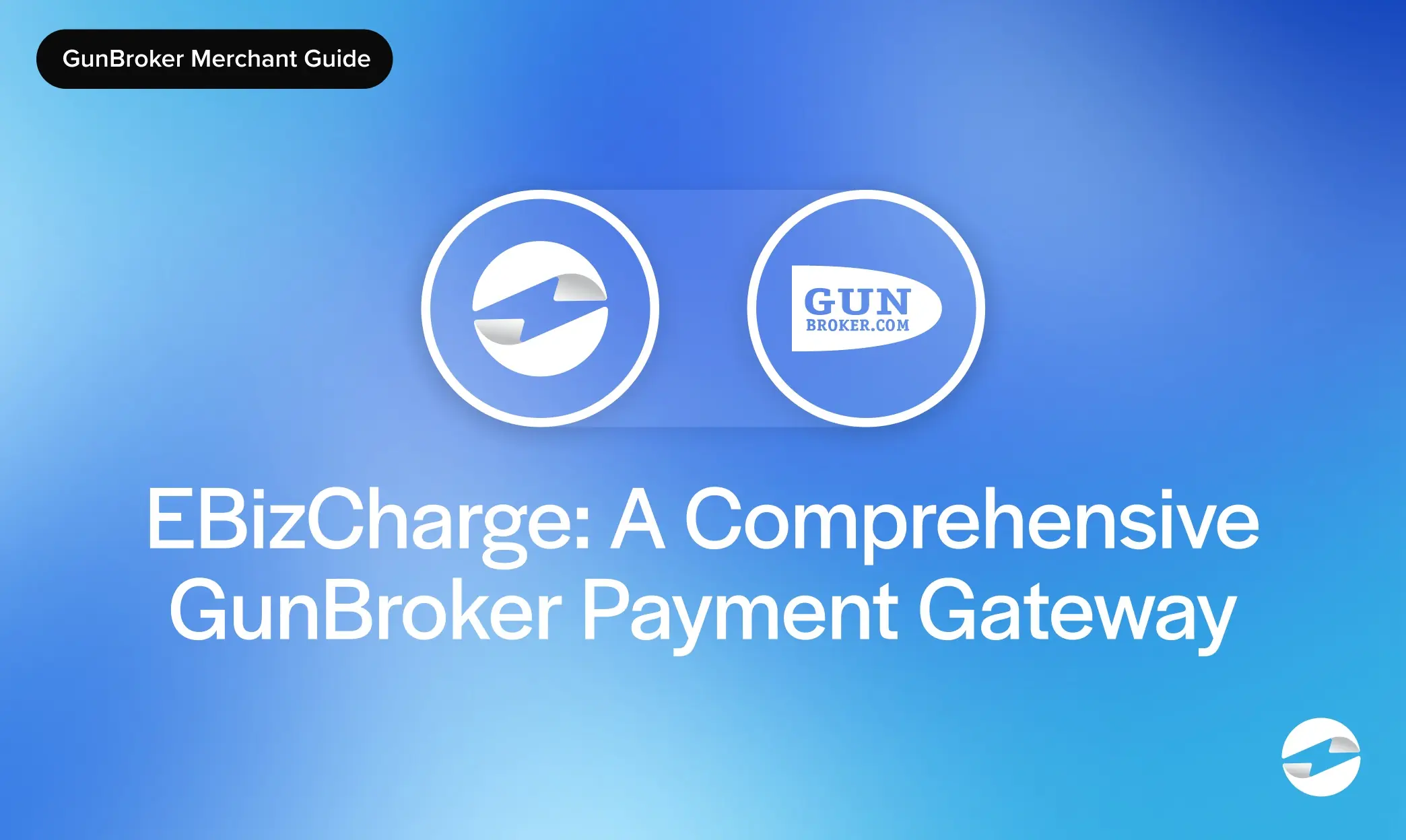 EBizCharge- A Comprehensive GunBroker Payment Gateway