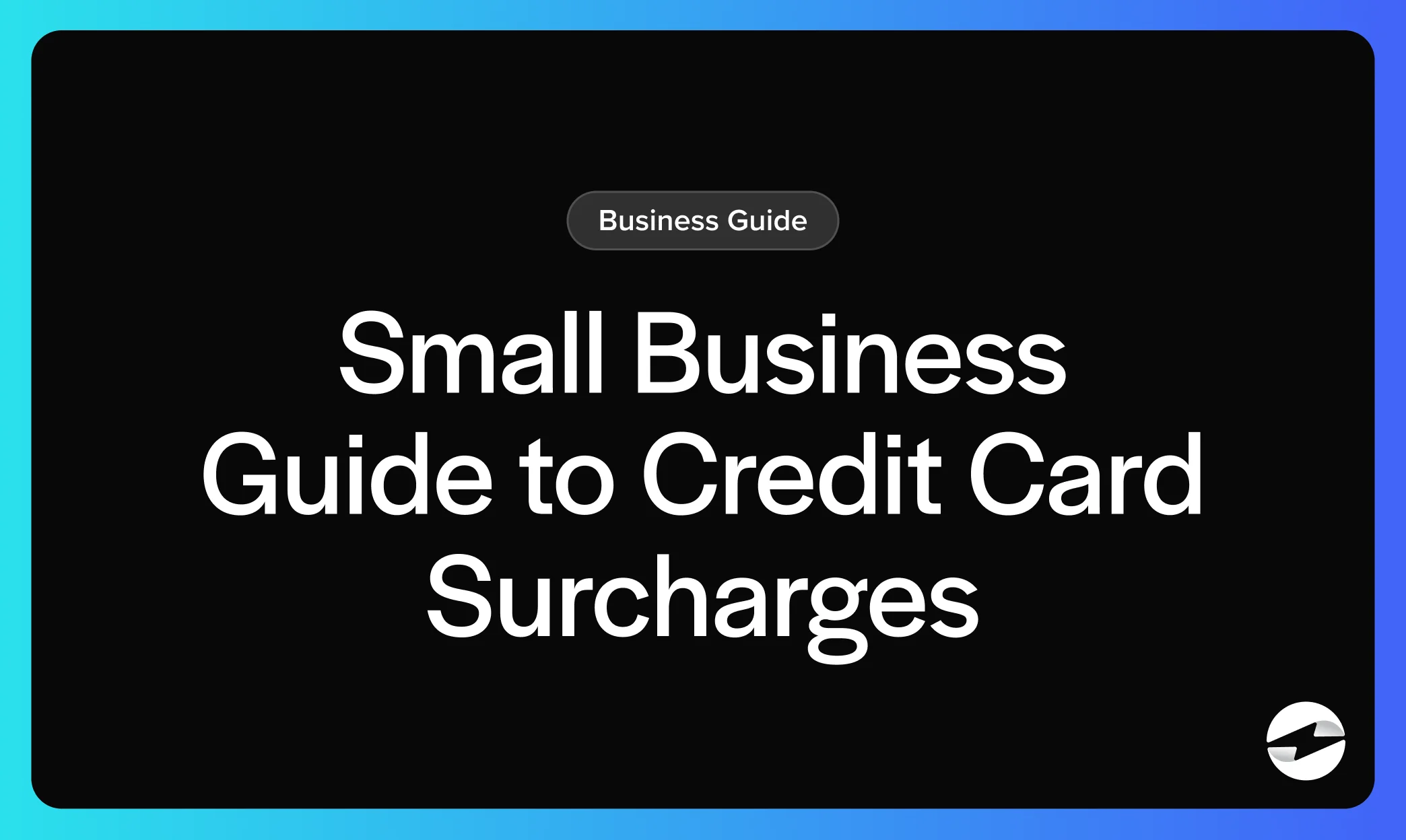 Small Business Guide to Credit Card Surcharges