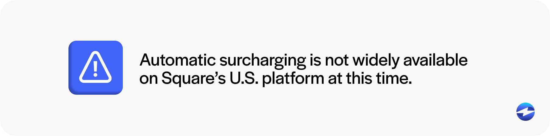 automatic surcharging not widely available on square