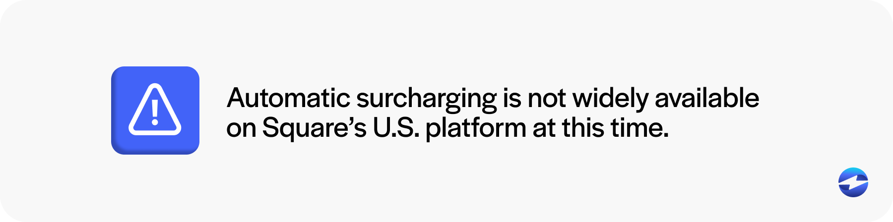 automatic surcharging not widely available on square