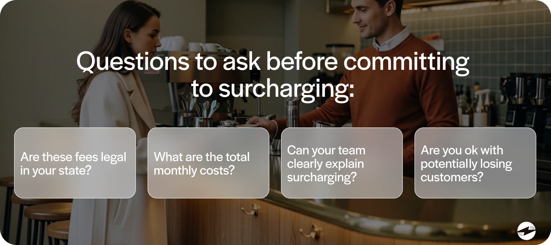 questions to ask before surcharging