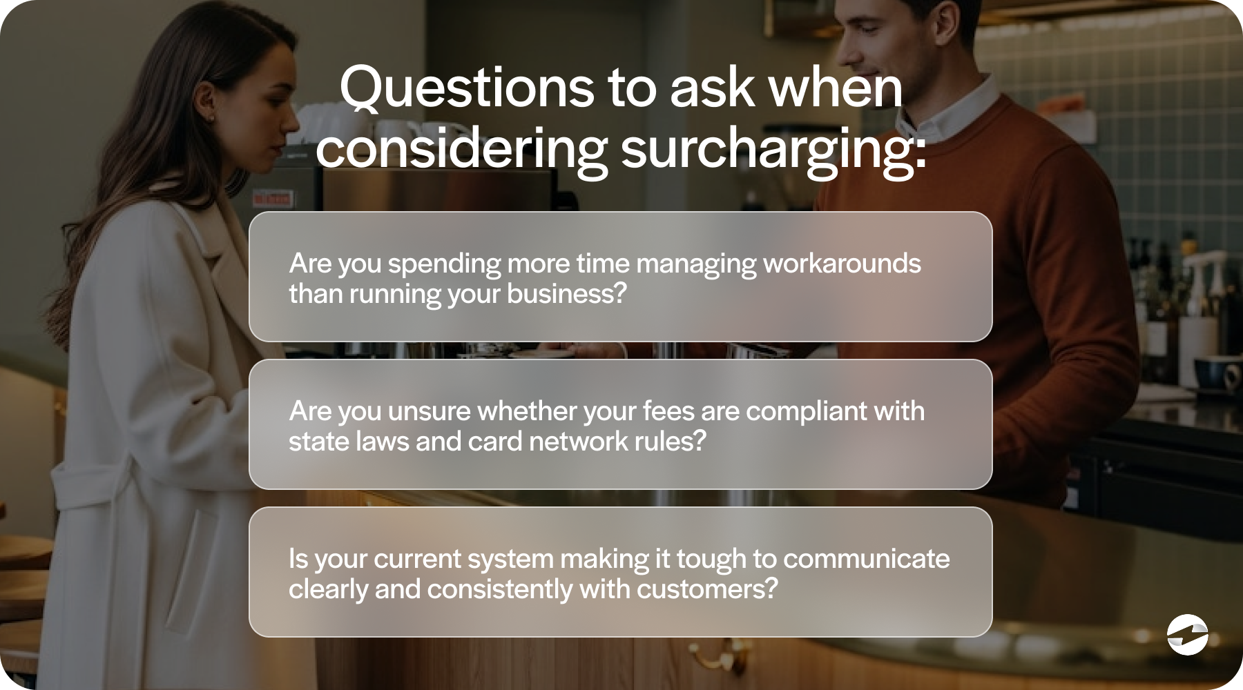 questions to ask when considering surcharging