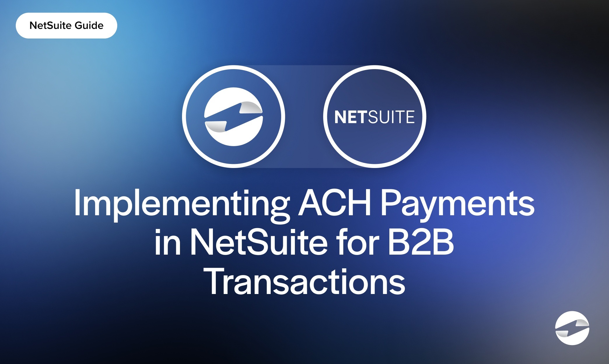 Implementing ACH Payments in NetSuite for B2B Transactions