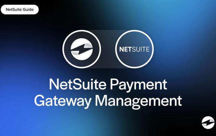 NetSuite Payment Gateway Management- Streamlining Your Integration Strategy