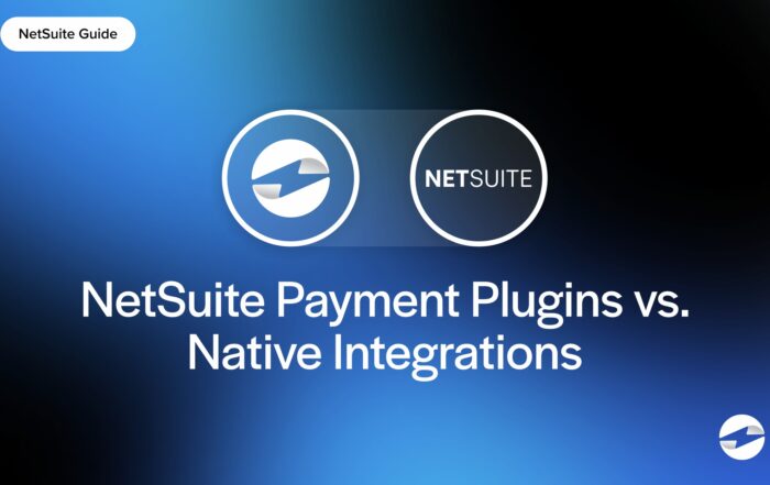 NetSuite Payment Plugins vs. Native Integrations- Making the Right Choice