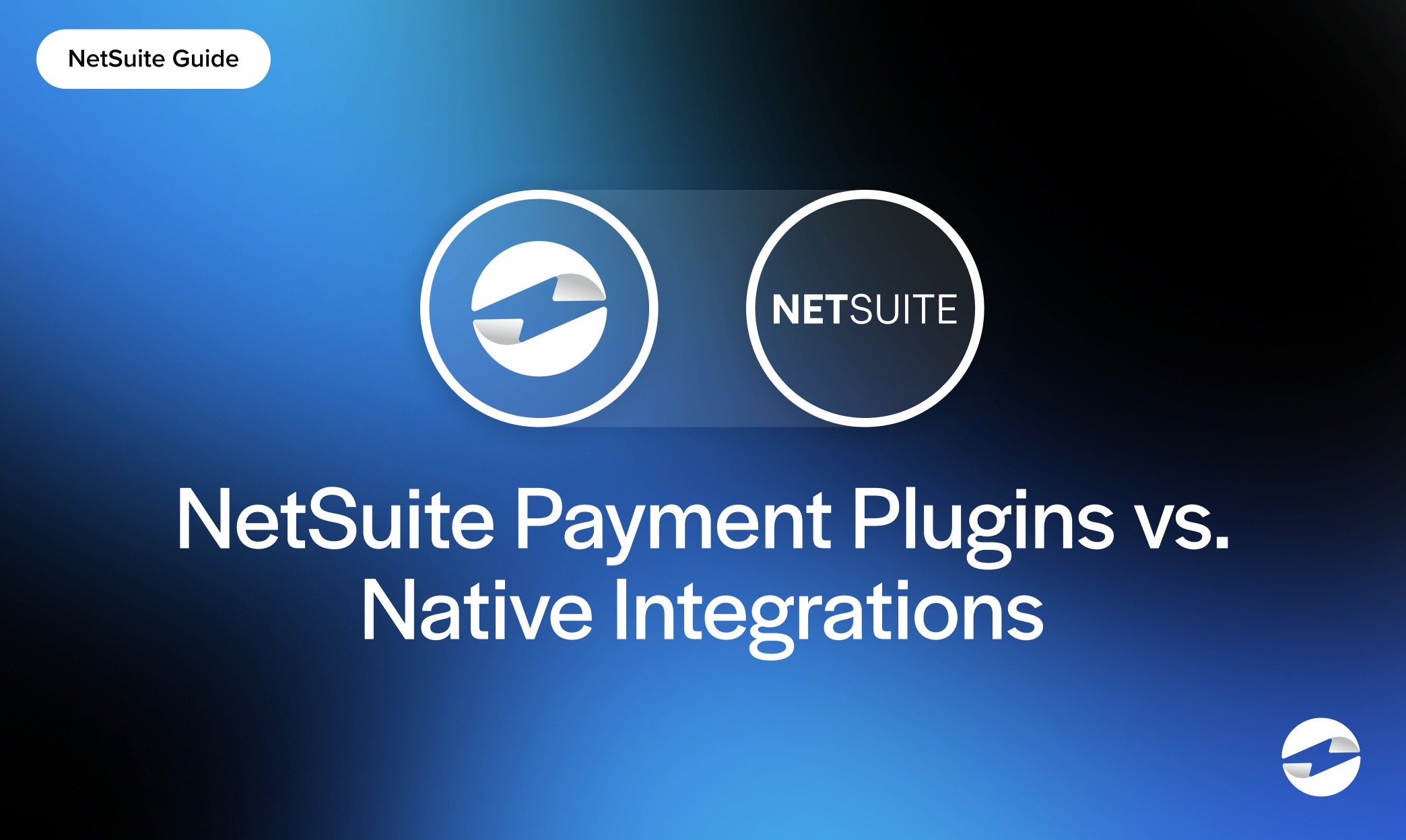NetSuite Payment Plugins vs. Native Integrations- Making the Right Choice