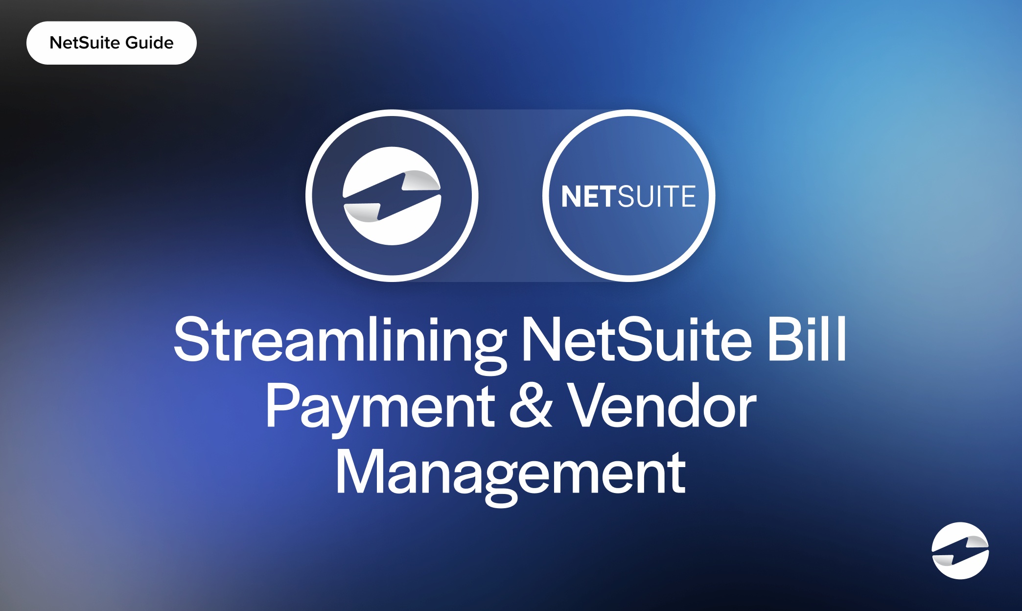 Streamlining NetSuite Bill Payment and Vendor Management