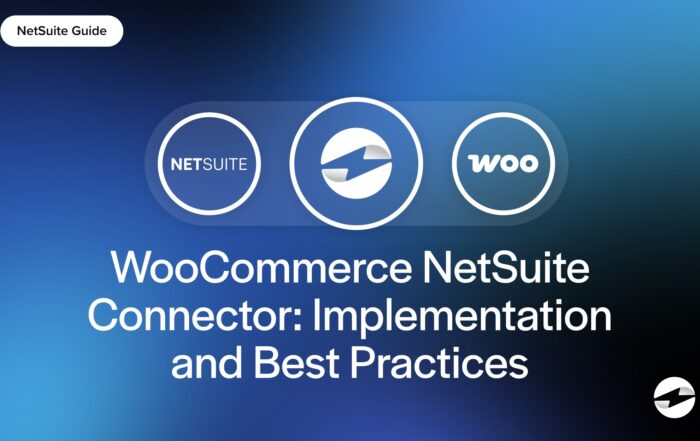 WooCommerce NetSuite Connector- Implementation and Best Practices