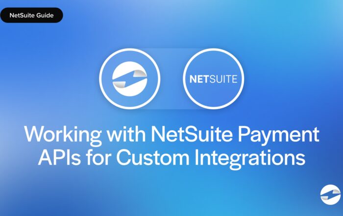 Working with NetSuite Payment APIs for Custom Integrations